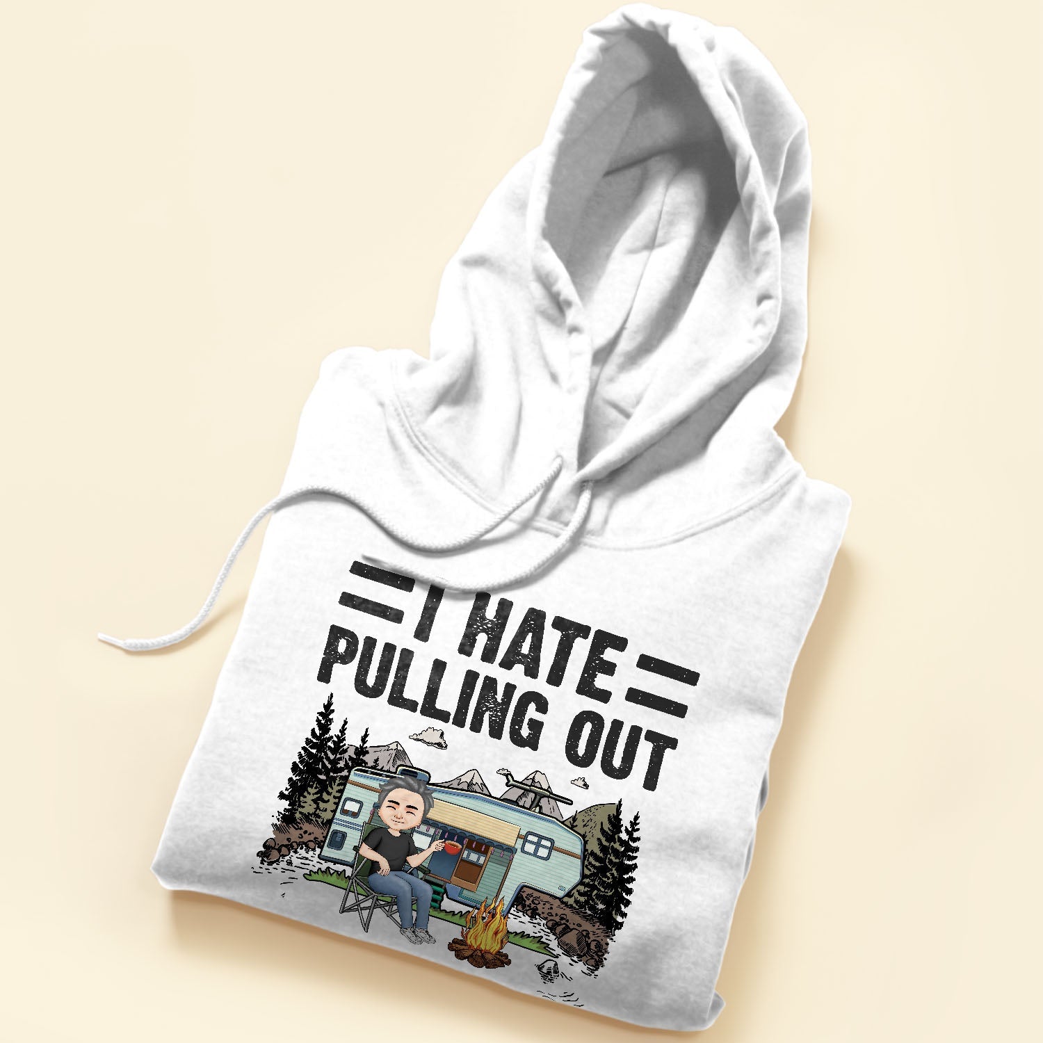 I Hate Pulling Out - Personalized Shirt - Birthday Gift For Traveler, Camper, Adventurer