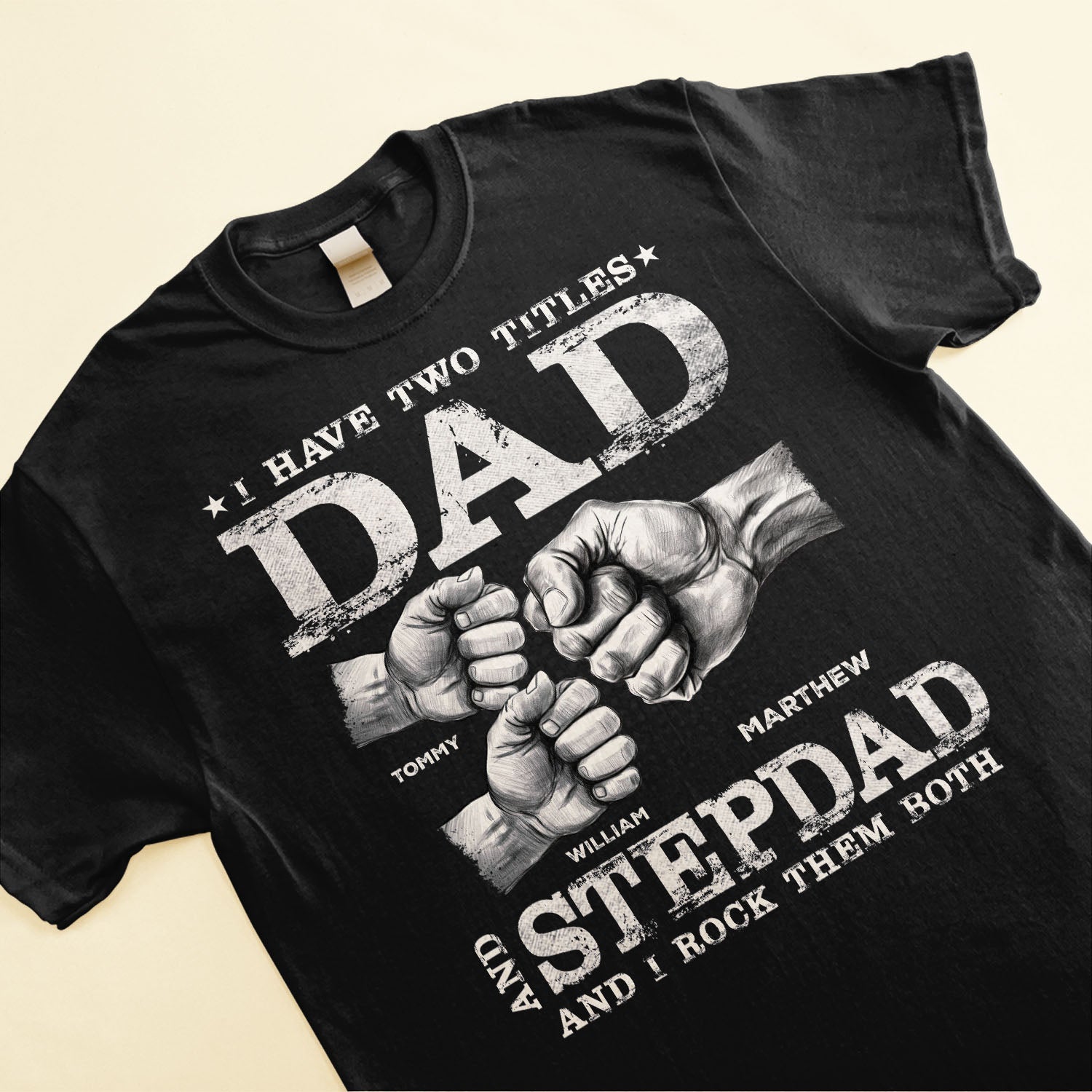 I Have Two Titles Dad And Stepdad - Personalized Shirt