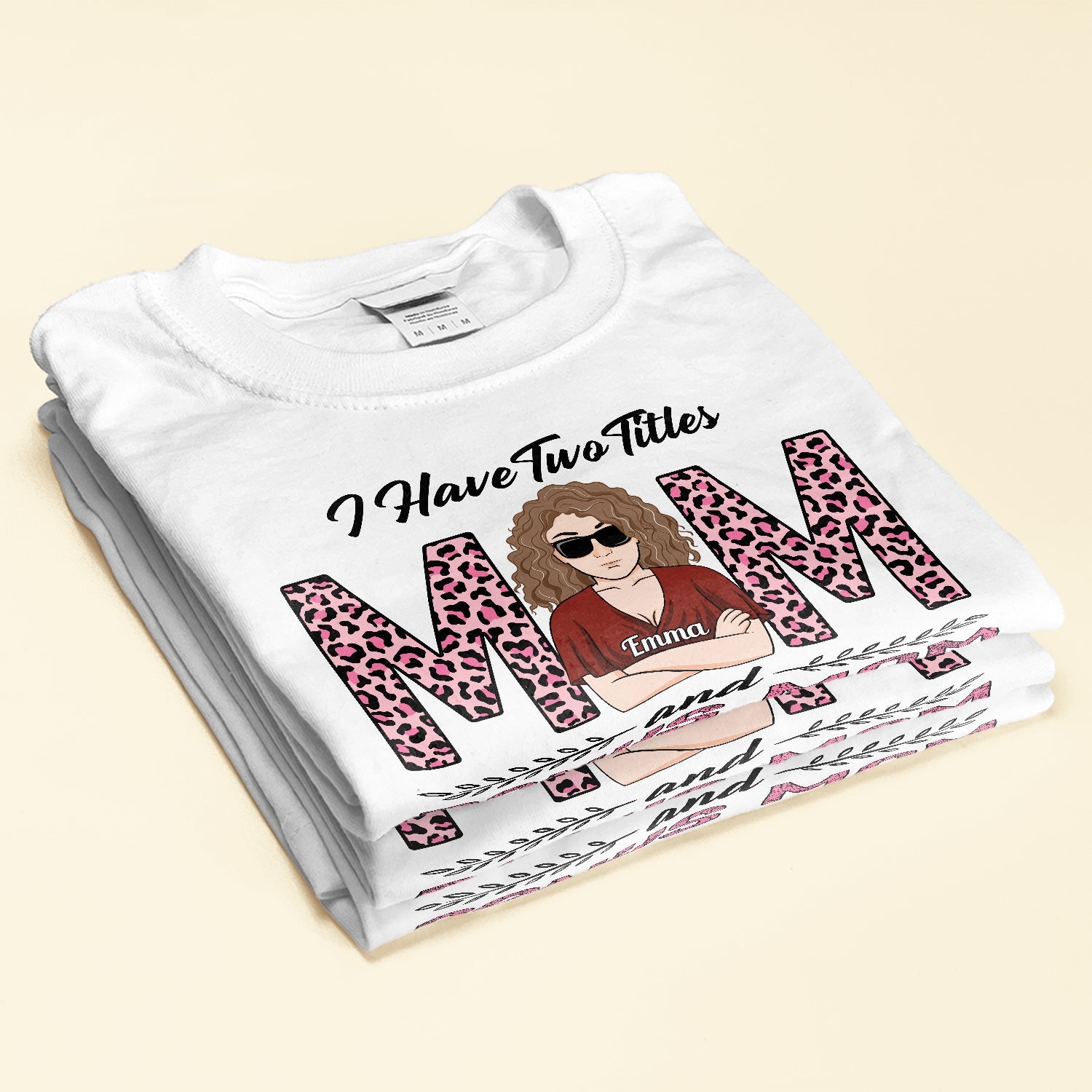 I Have Two Titles Mom & Bonus Mom - Personalized Shirt - Birthday Gift Mother's Day Gift For Mom. Bonus Mom, Step Mom