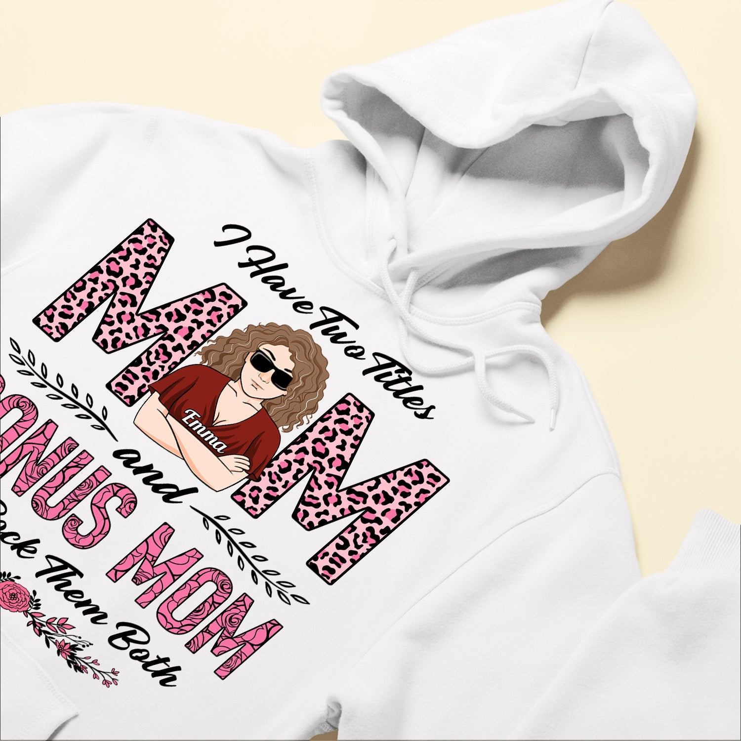 I Have Two Titles Mom & Bonus Mom - Personalized Shirt - Birthday Gift Mother's Day Gift For Mom. Bonus Mom, Step Mom