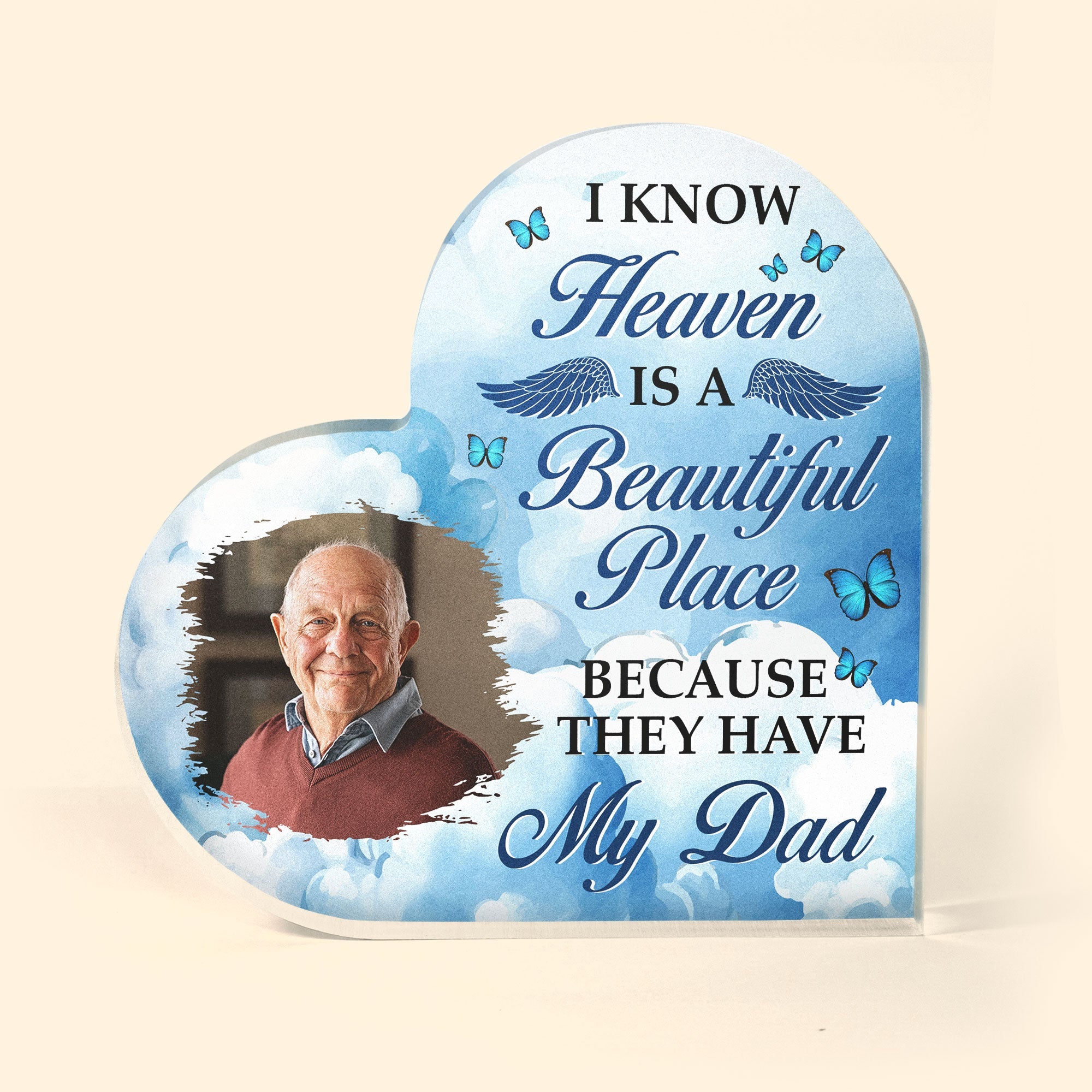 I Know Heaven Is A Beautiful Place - Personalized Acrylic Photo Plaque