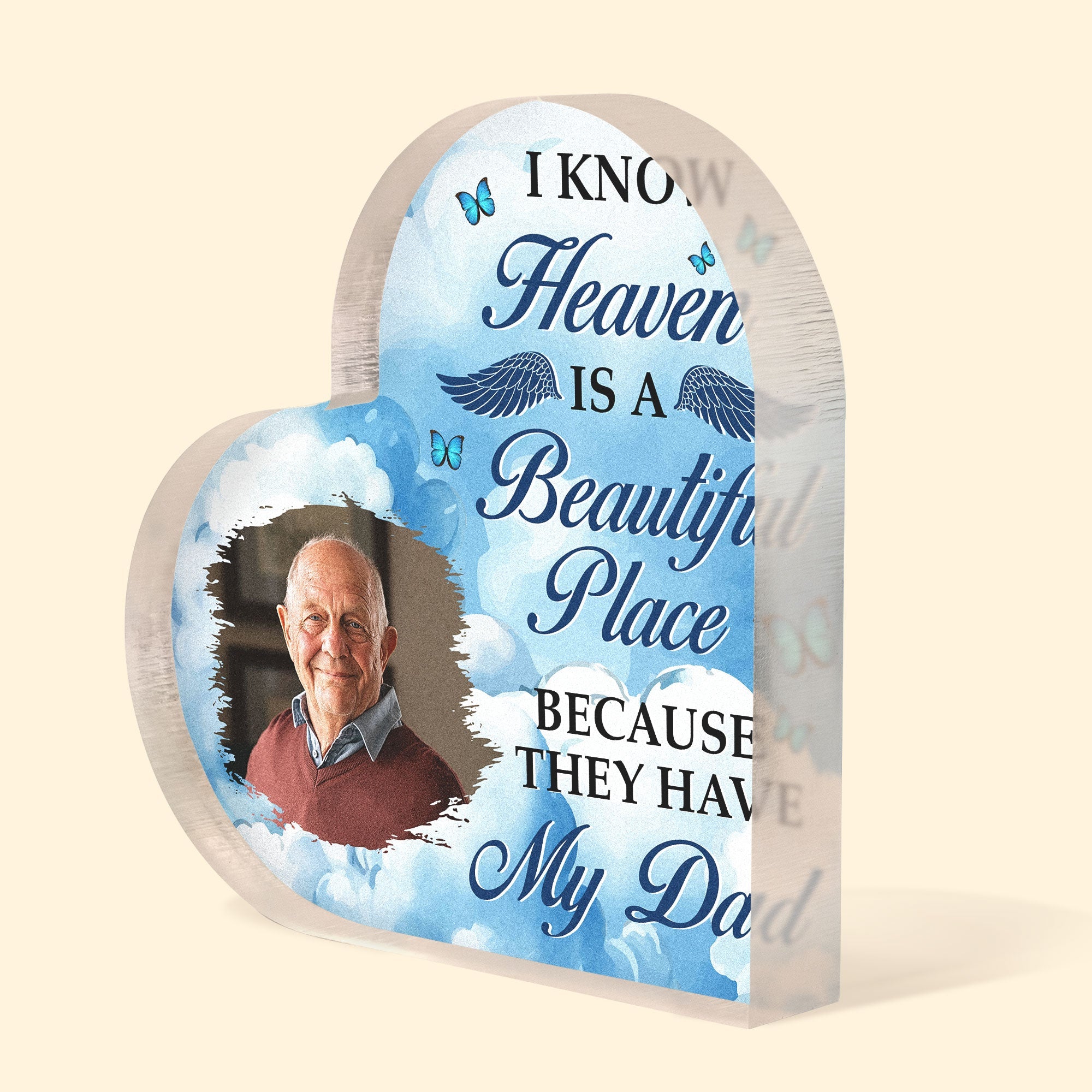 I Know Heaven Is A Beautiful Place - Personalized Acrylic Photo Plaque