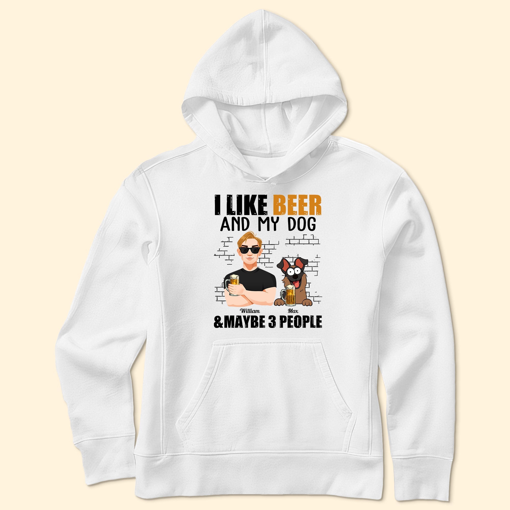 I Like Beer And My Dogs And Maybe 3 People - Personalized Shirt