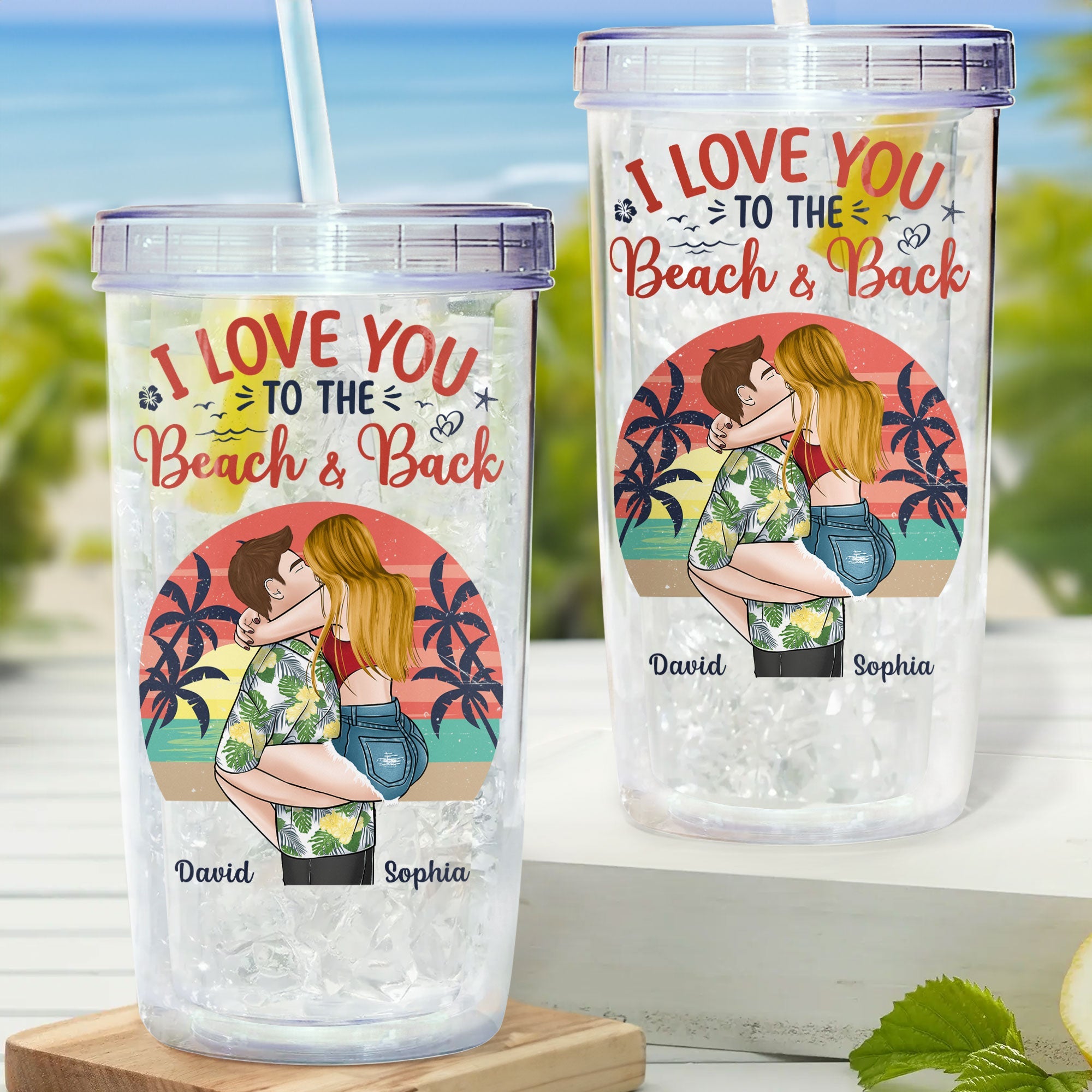 I Love You To The Beach And Back Couples - Personalized Acrylic Tumbler With Straw