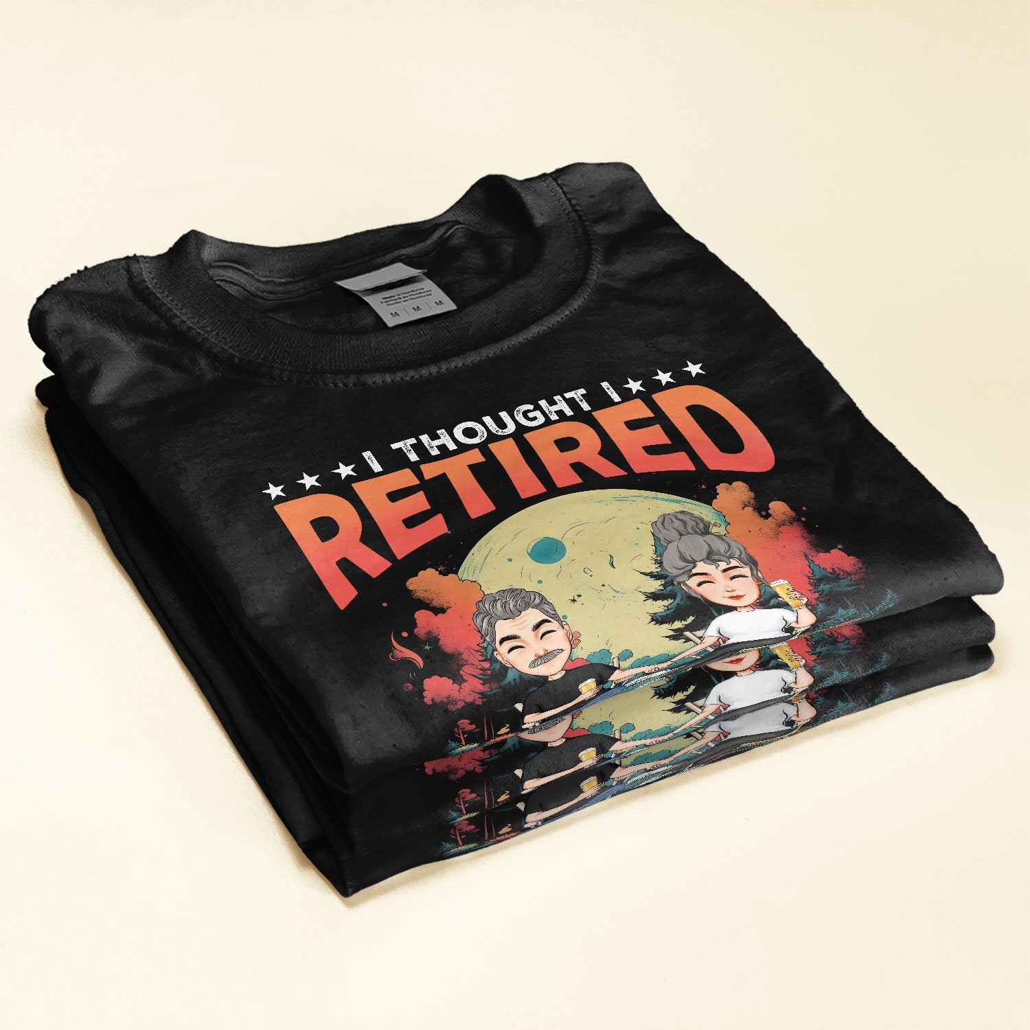 I Thought I Retired But Now I Work For My Wife - Personalized Shirt