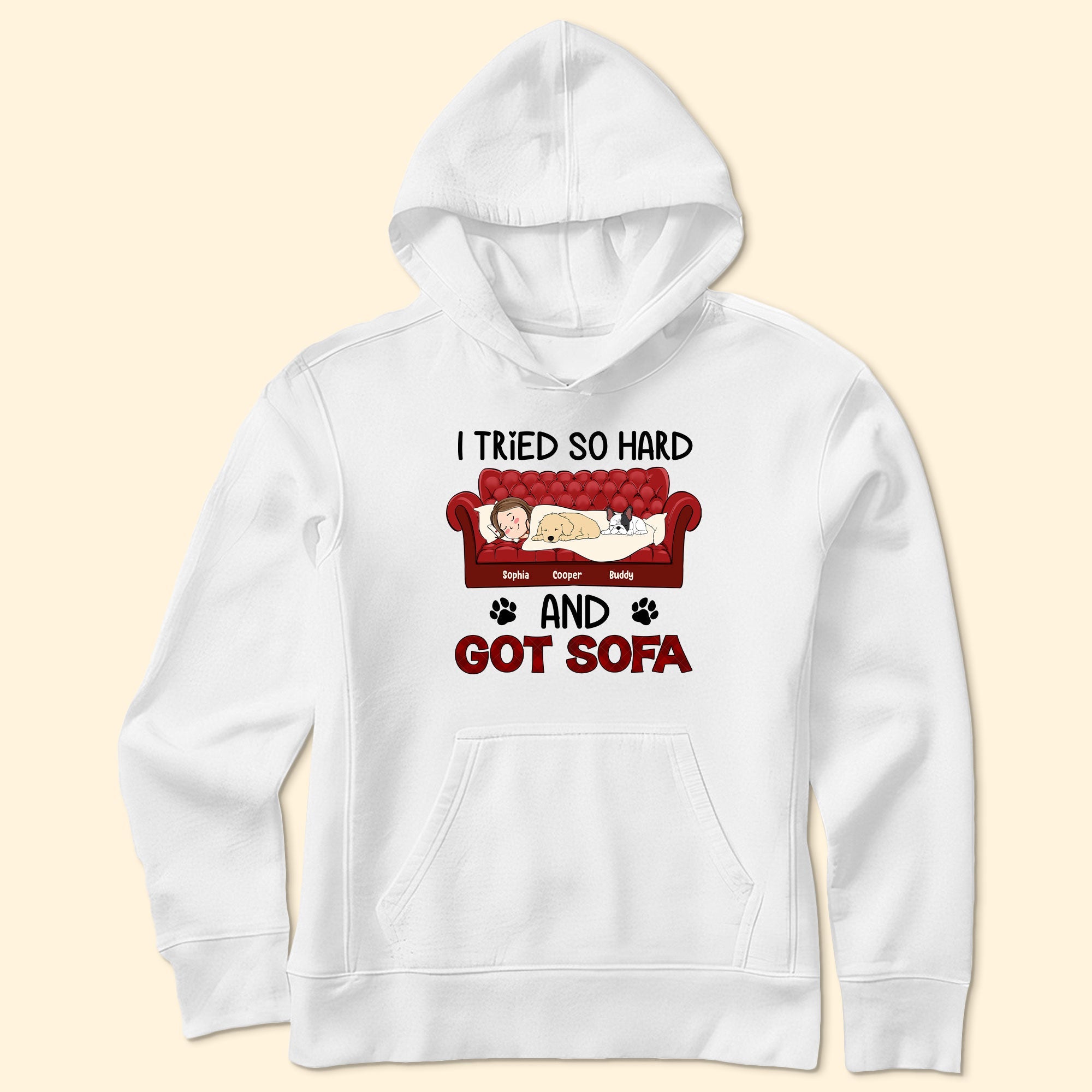 I Tried So Hard And Got Sofa - Personalized Shirt