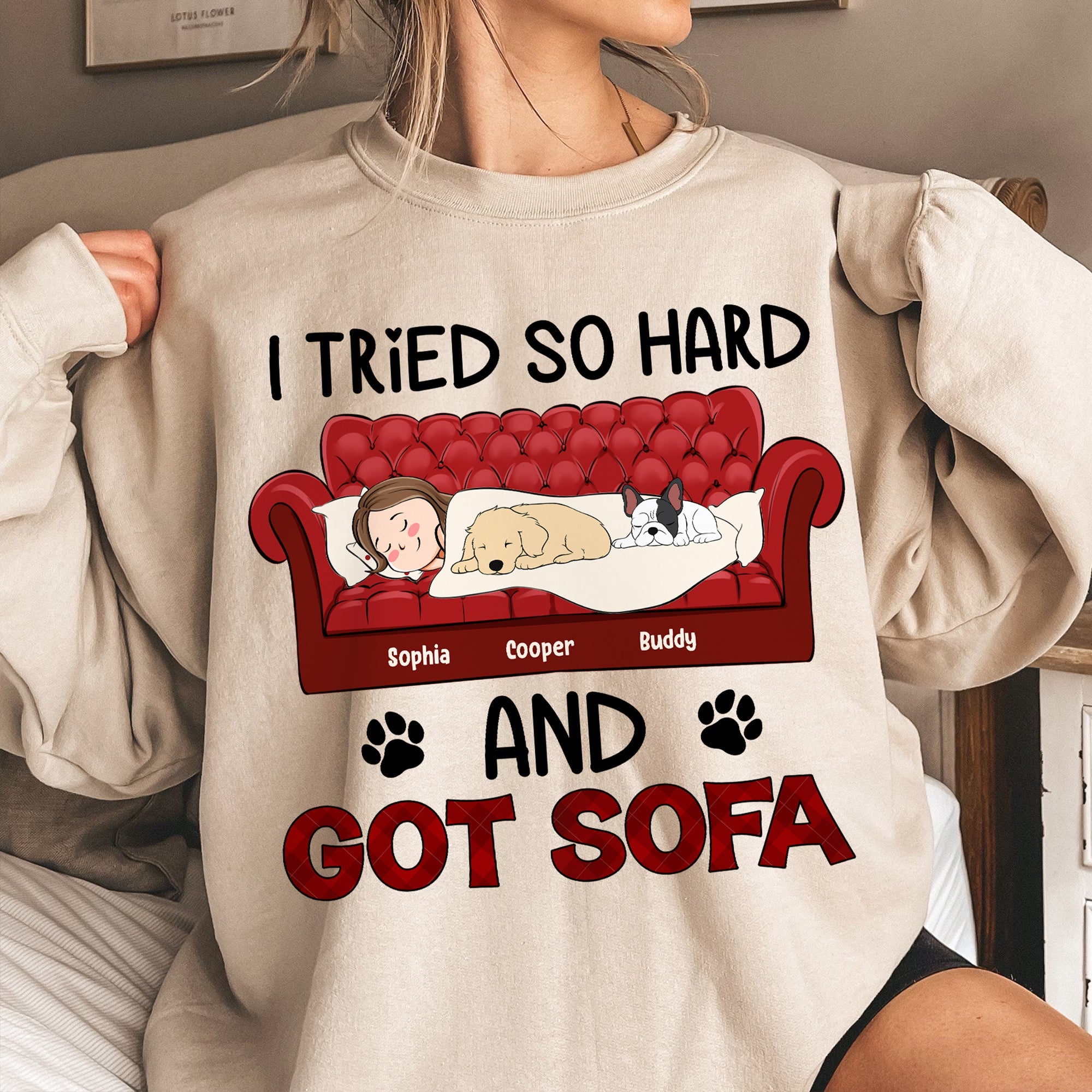 I Tried So Hard And Got Sofa - Personalized Shirt