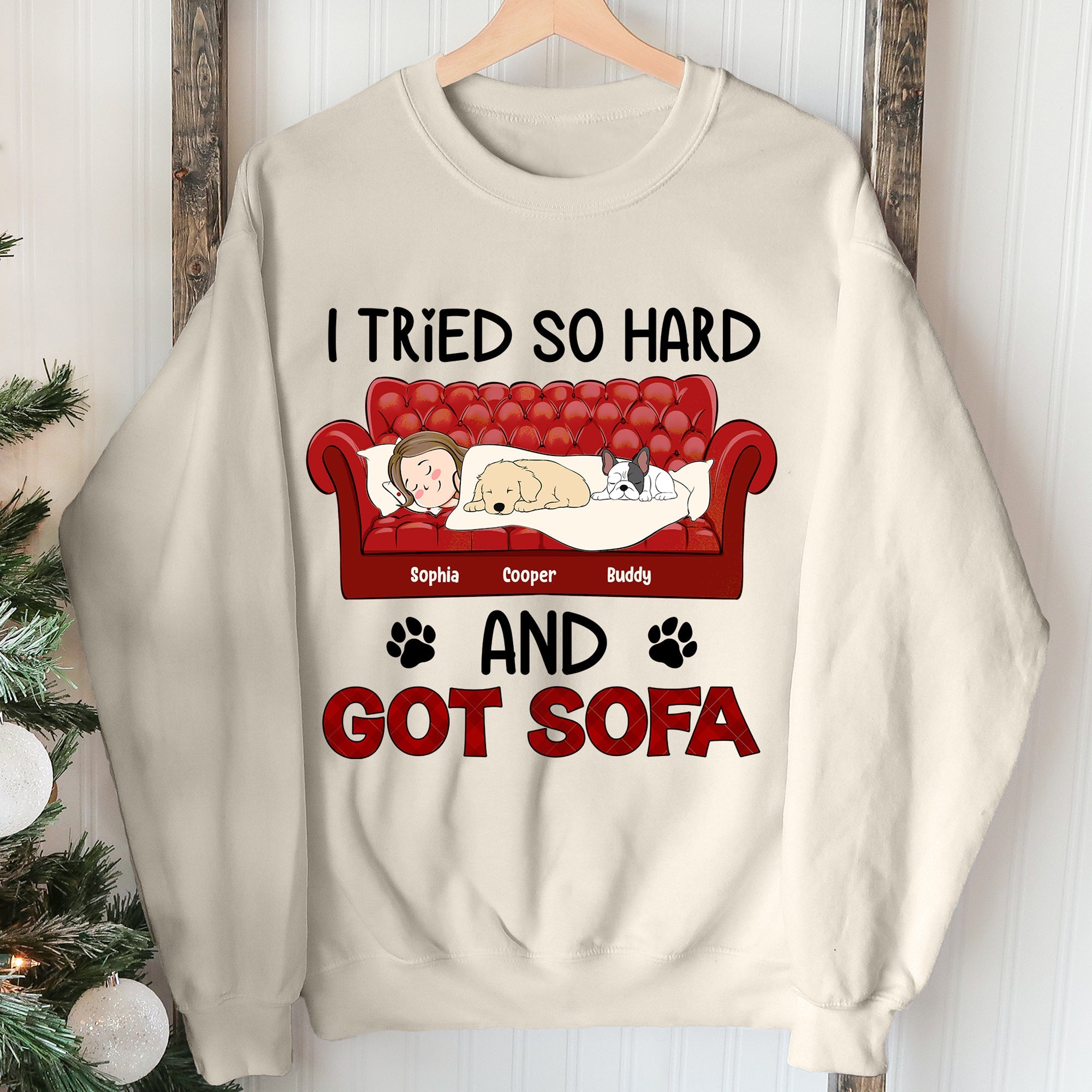 I Tried So Hard And Got Sofa - Personalized Shirt