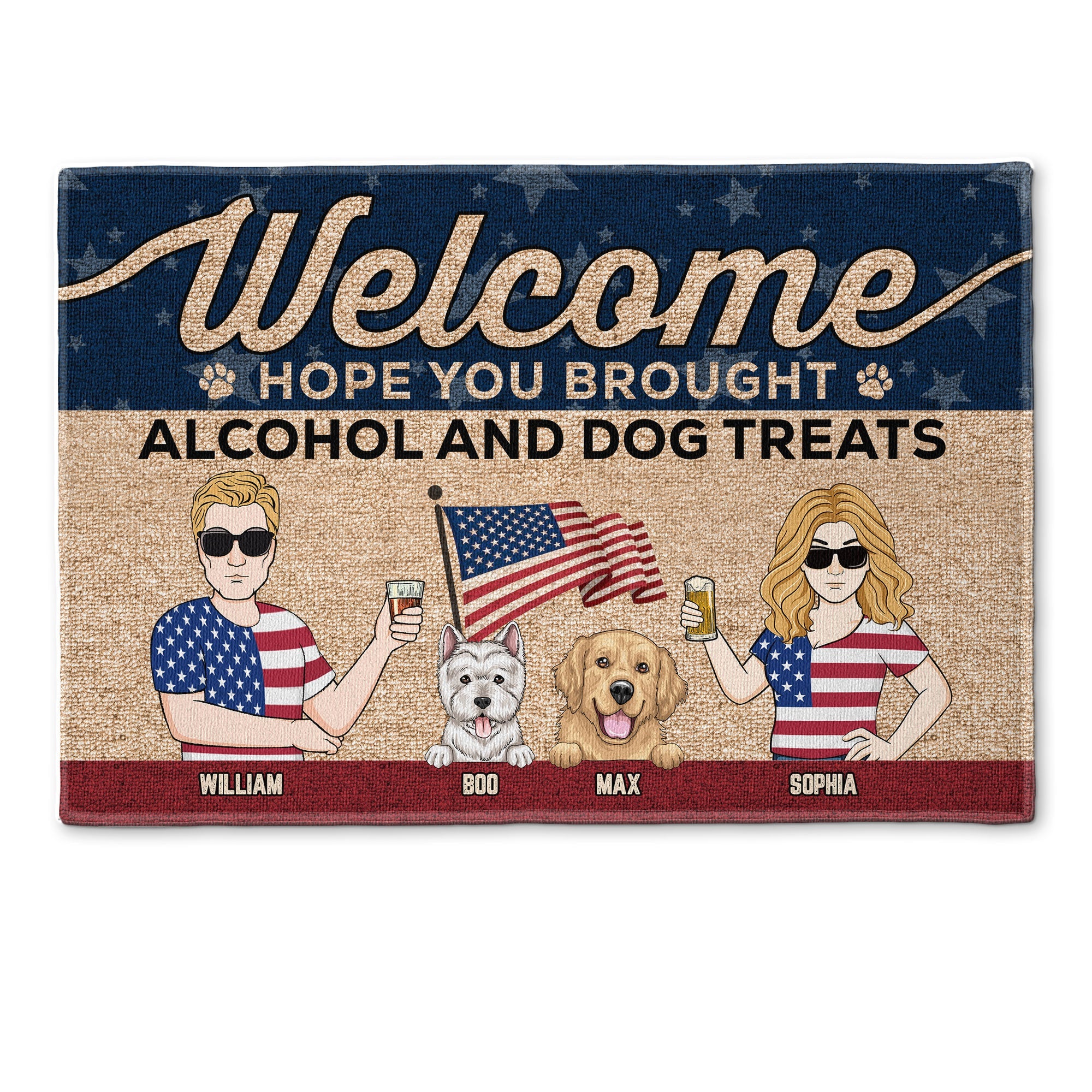 Welcome Hope You Brought Alcohol And Pet Treats - Personalized Doormat