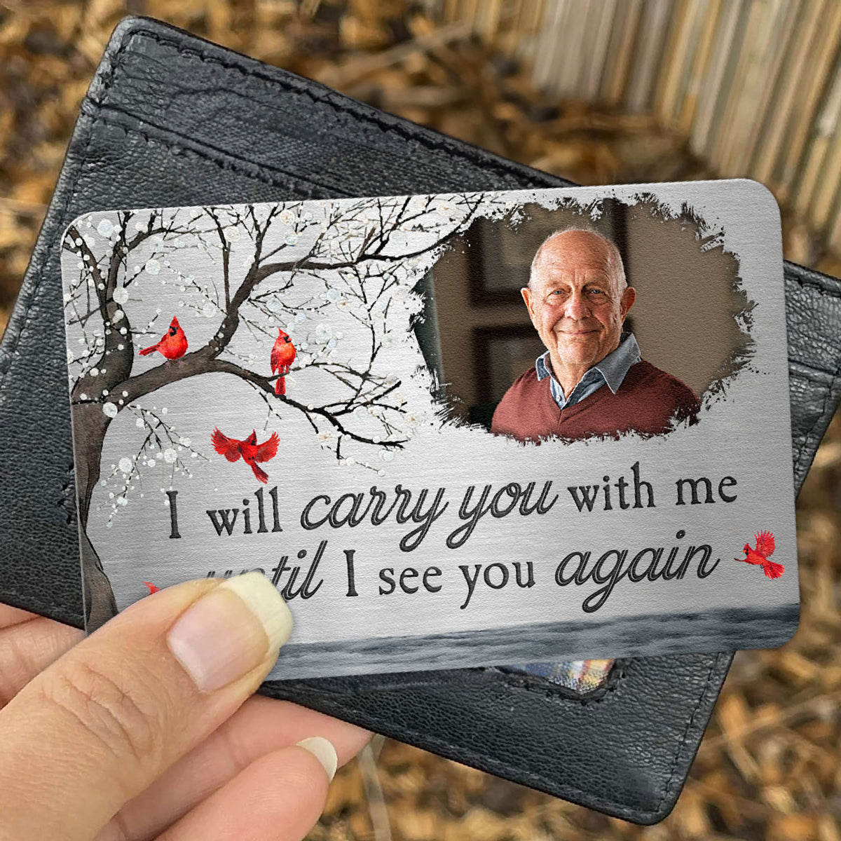 I Will Carry You With Me Until I See You Again - Personalized Aluminum Photo Wallet Card