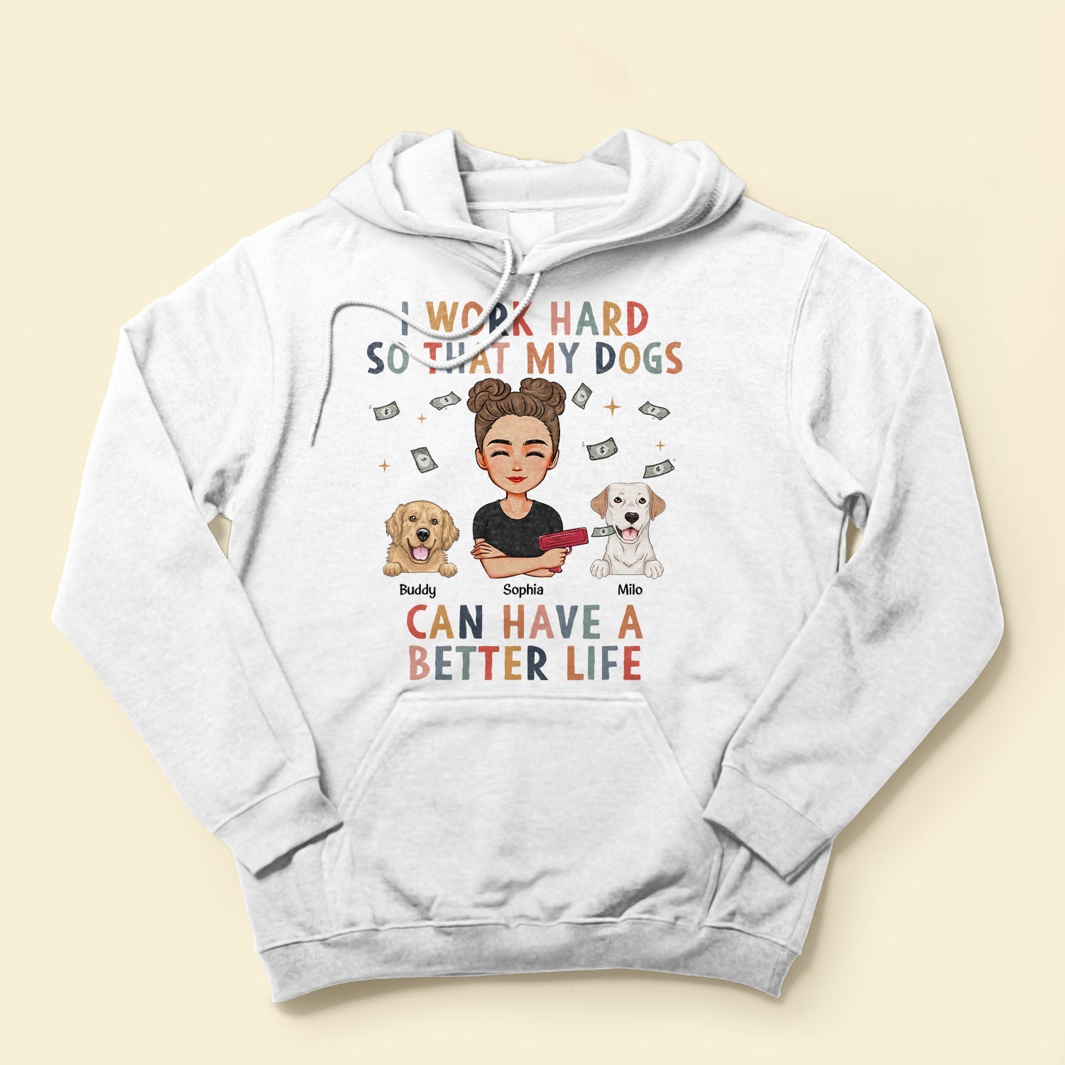 I Work Hard So My Dog Can Have A Better Life - Personalized Shirt