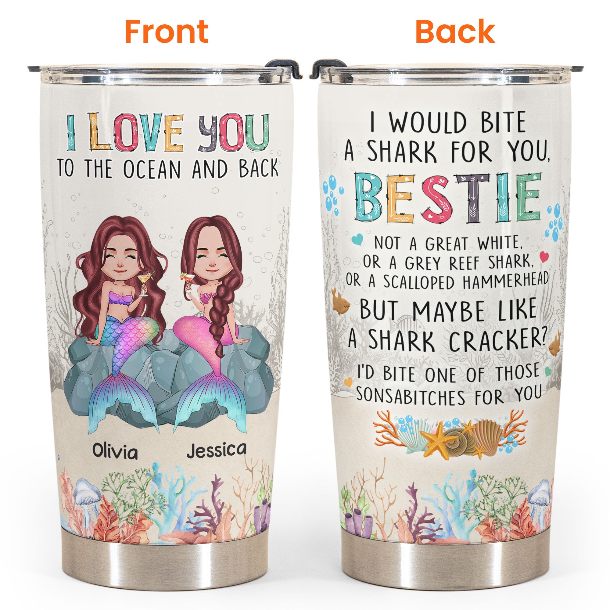 I Would Bite A Shark For You Bestie - Personalized Tumbler Cup