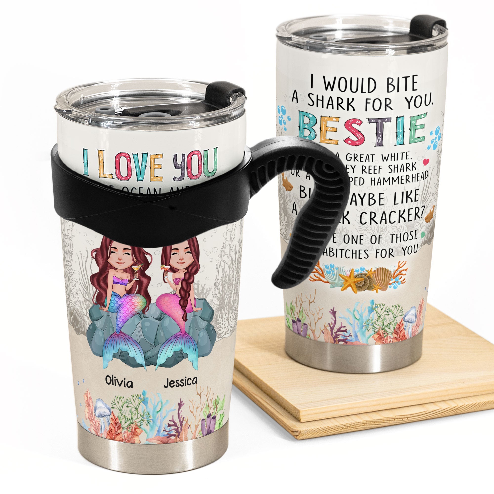 I Would Bite A Shark For You Bestie - Personalized Tumbler Cup