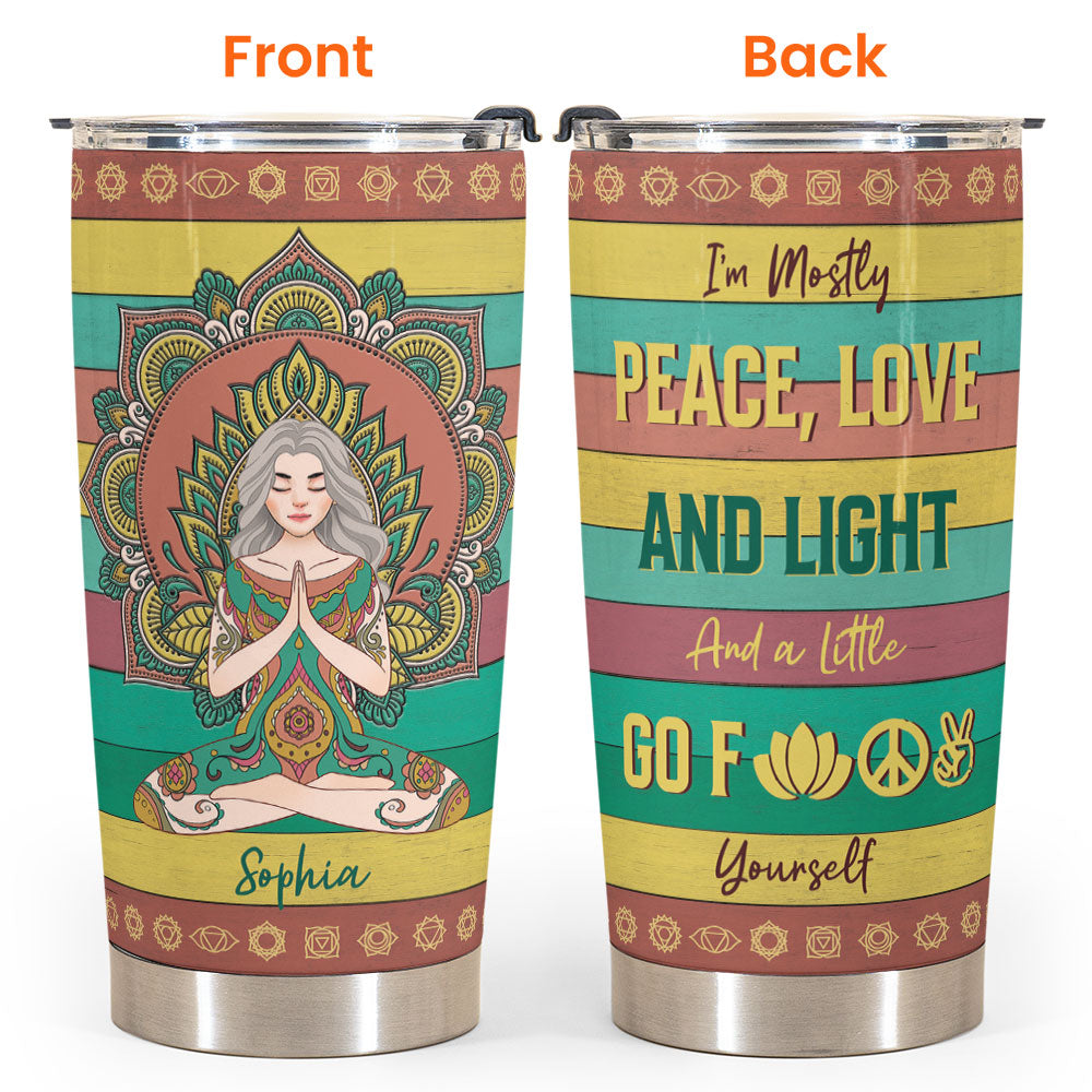 I'm Mostly Peace Love And Light - Personalized Tumbler Cup - Birthday Gift For Yoga Lover, Yogi, Woman