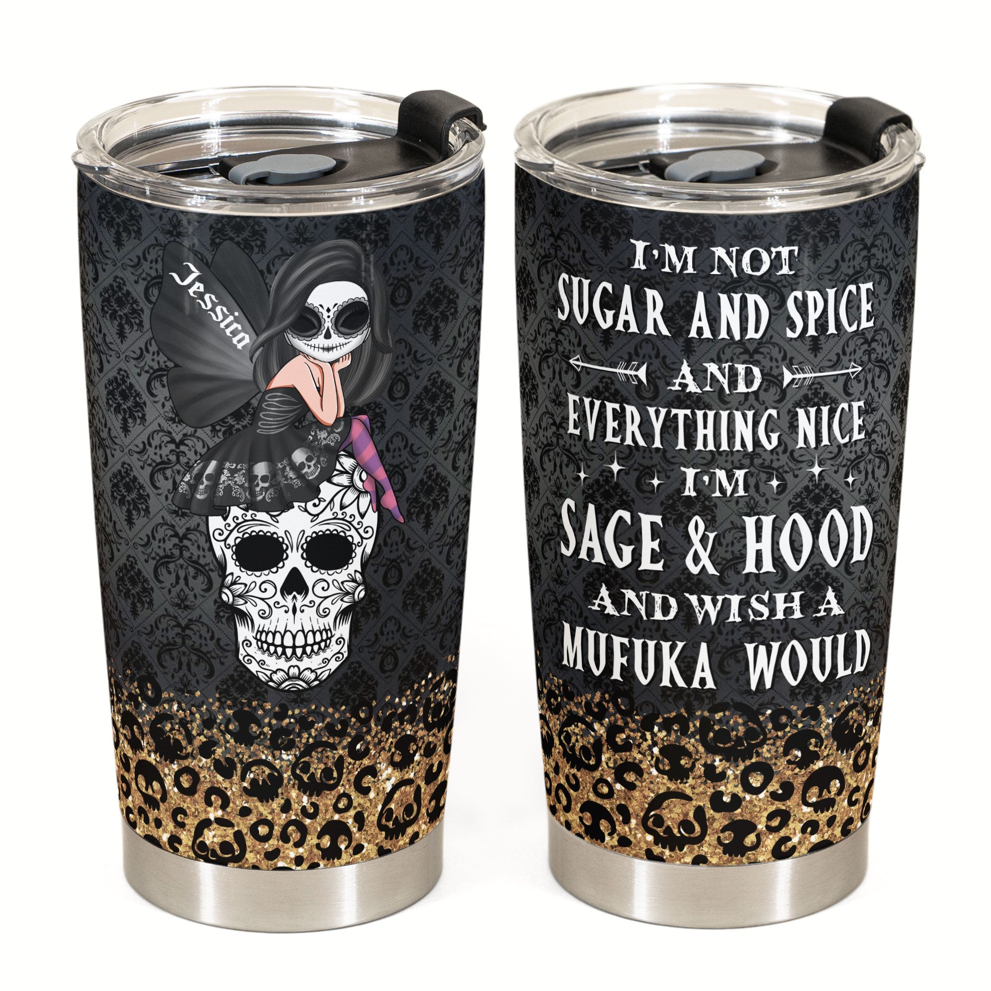 I'm Not Sugar And Spice Gothic Version  - Personalized Tumbler Cup - Birthday Gift For Gothic Girls 