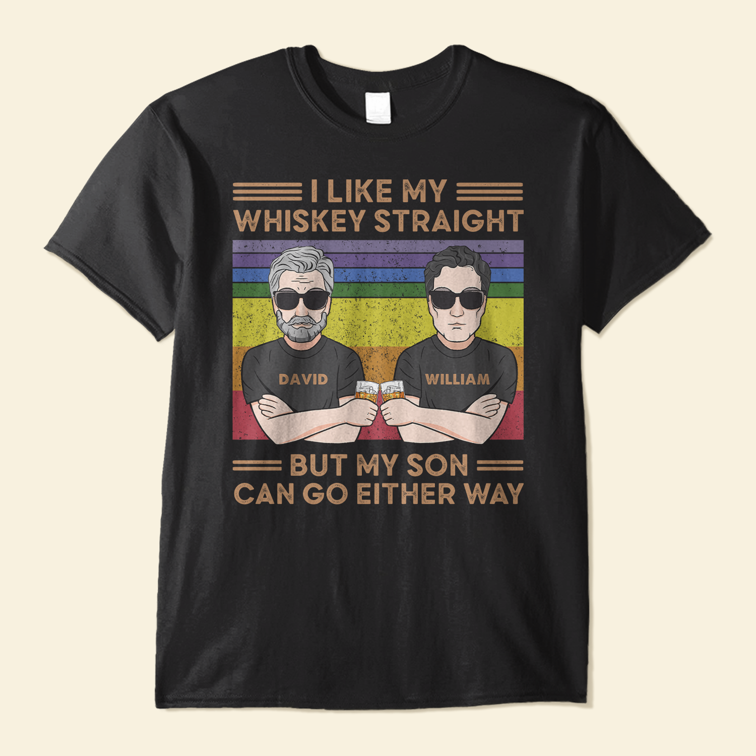 I Like My Whiskey Straight But My Son Can Go Either Way - Personalized Shirt - Birthday, Pride Month, LGBTIQ+ Support Gift For Proud Ally, LGBTIQ+ Supporters, Mother & Father