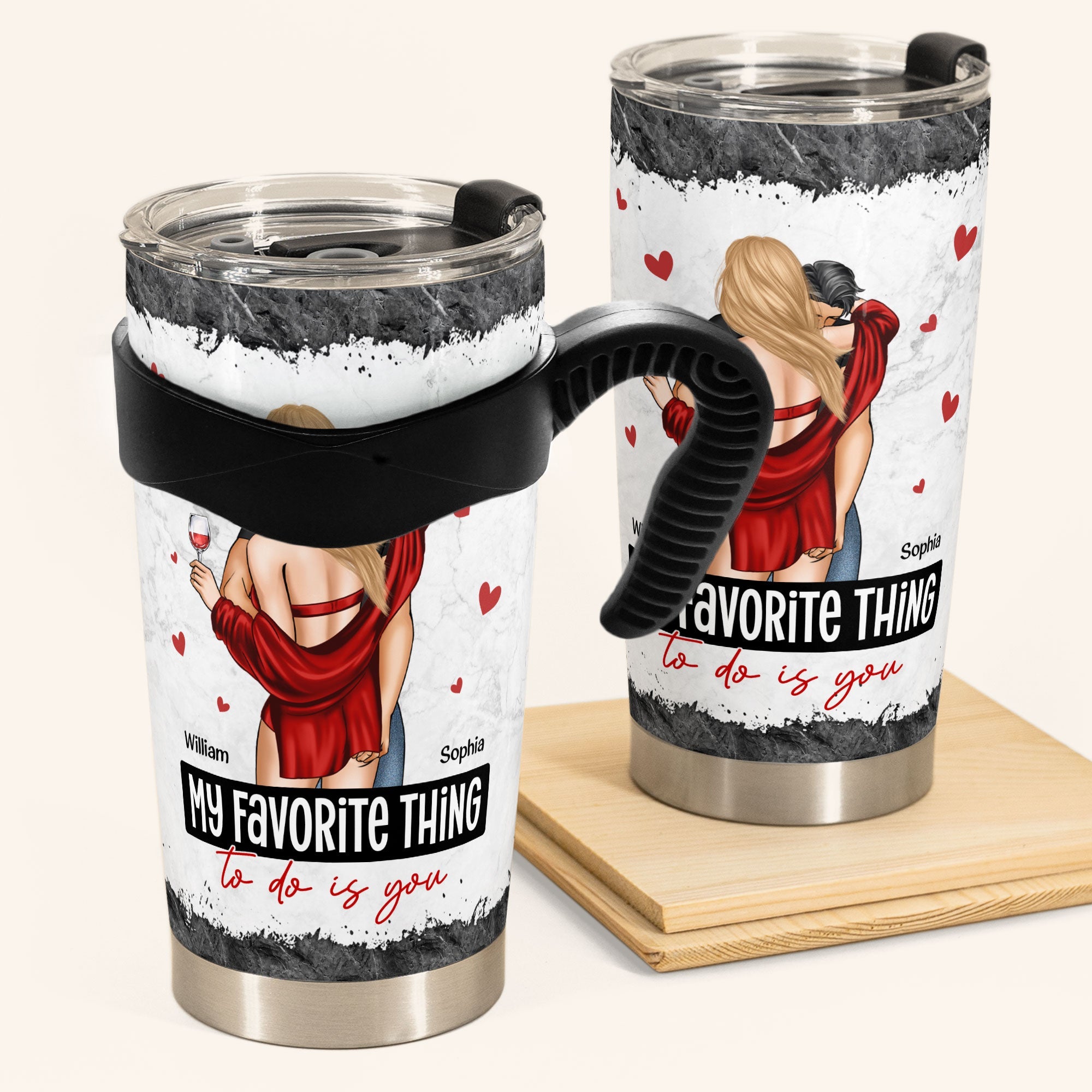 My Favorite Thing To Do Is You - Personalized Tumbler Cup