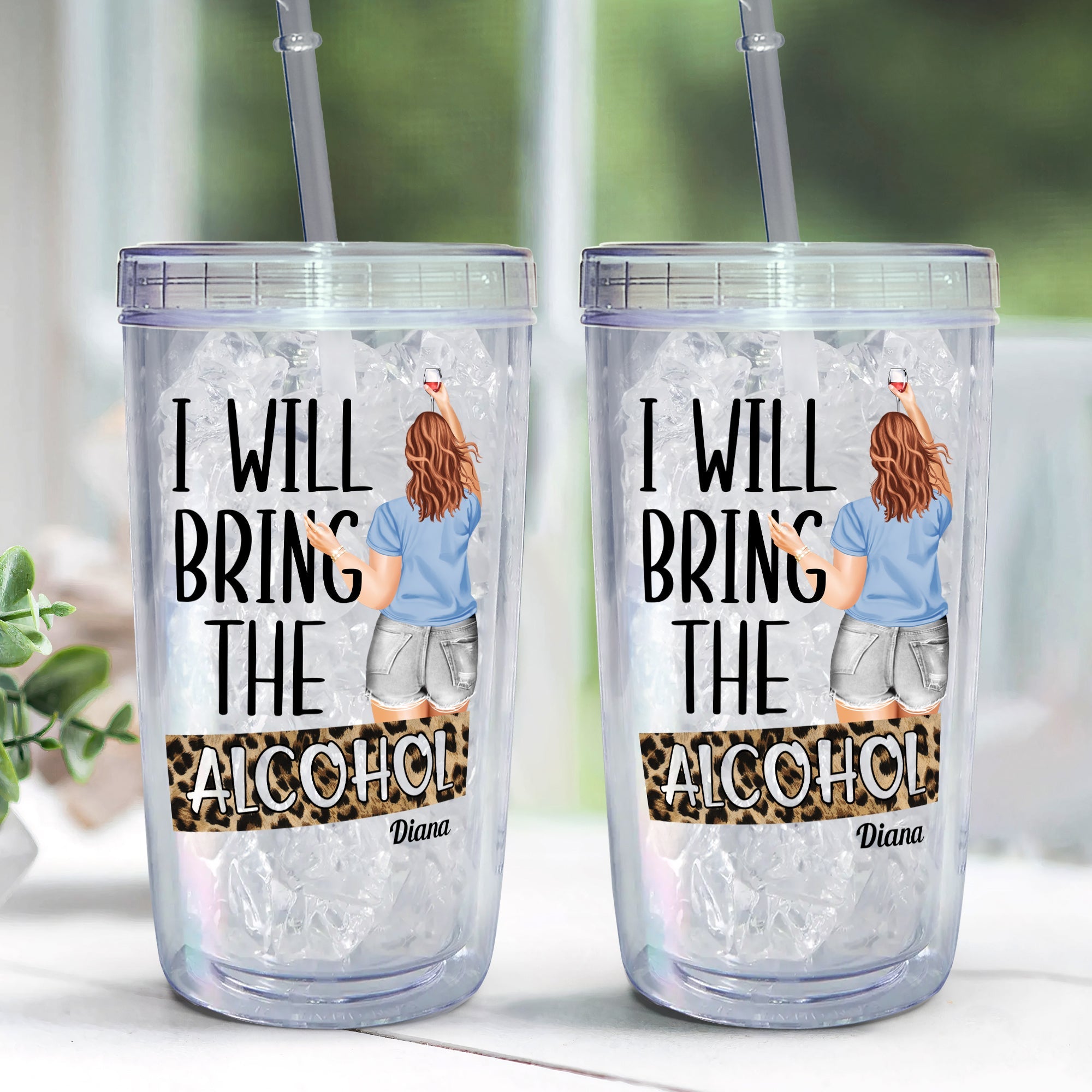 I'll Bring The Alcohol - Personalized Acrylic Tumbler With Straw