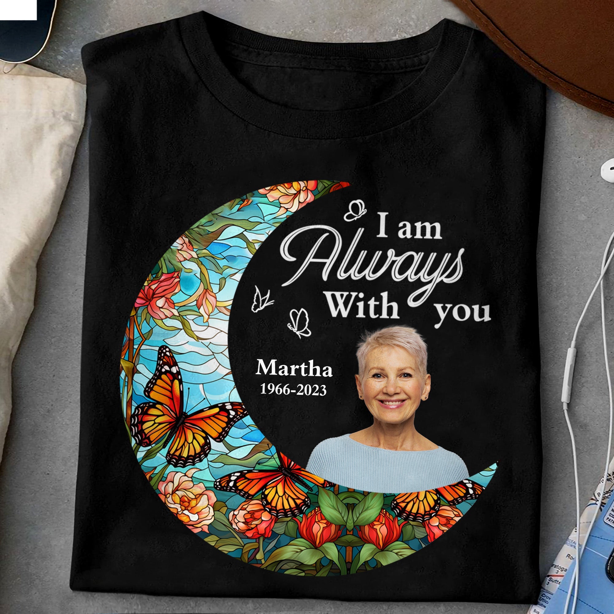 I'm Always With You Loss Of Family - Personalized Photo Shirt