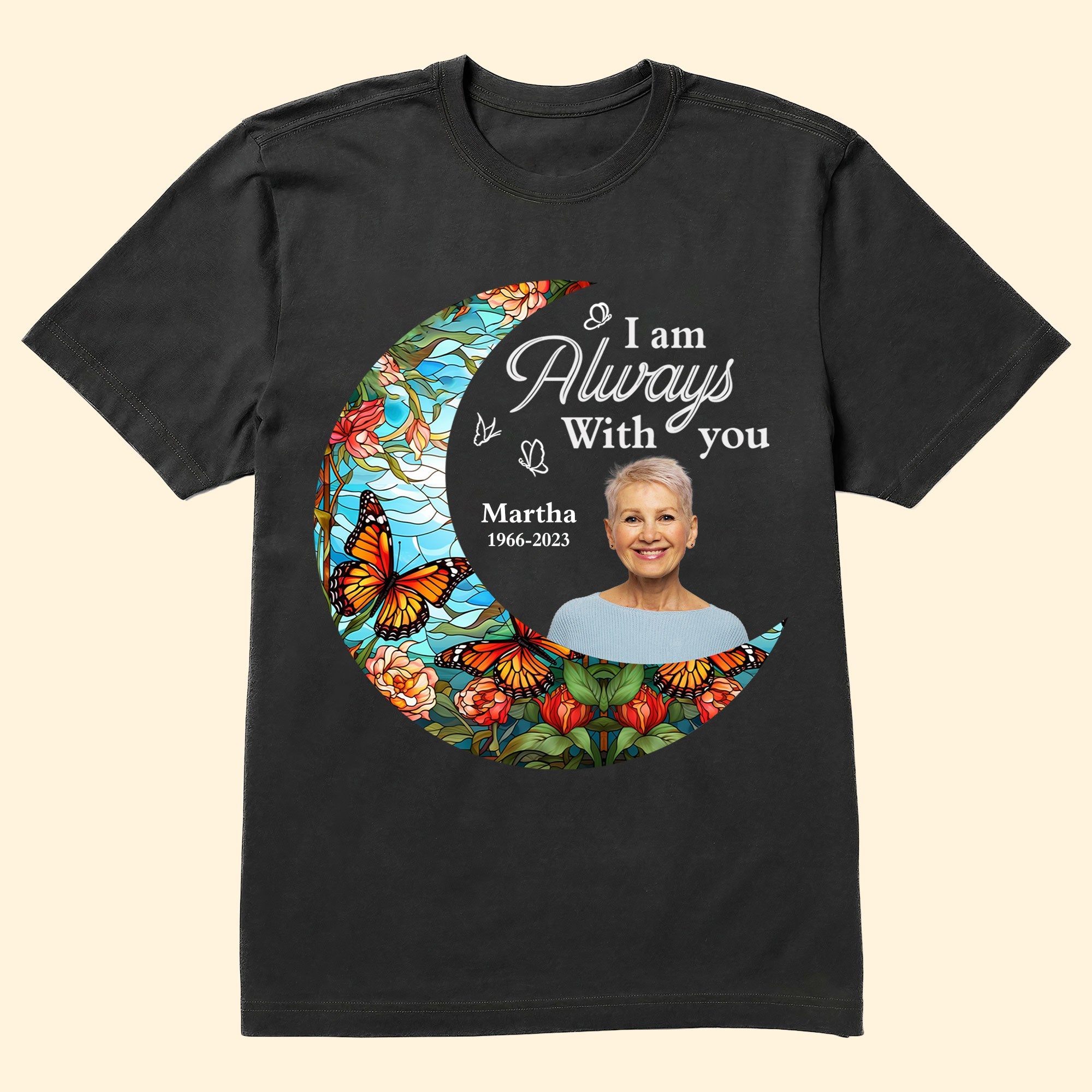 I'm Always With You Loss Of Family - Personalized Photo Shirt