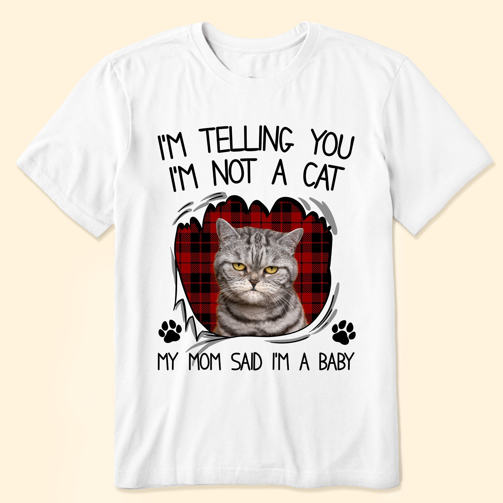 I'm Not A Cat - Personalized Photo Shirt