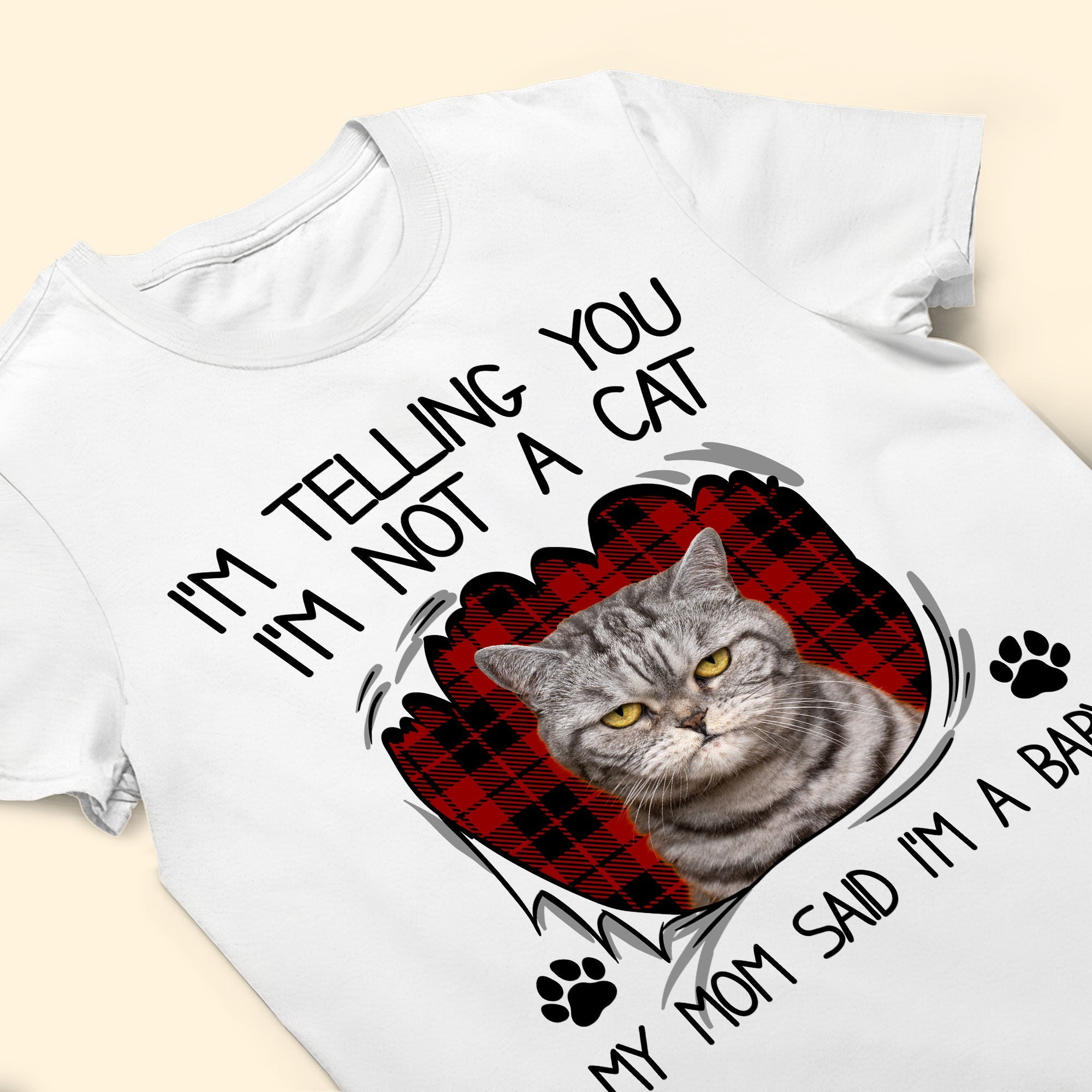 I'm Not A Cat - Personalized Photo Shirt