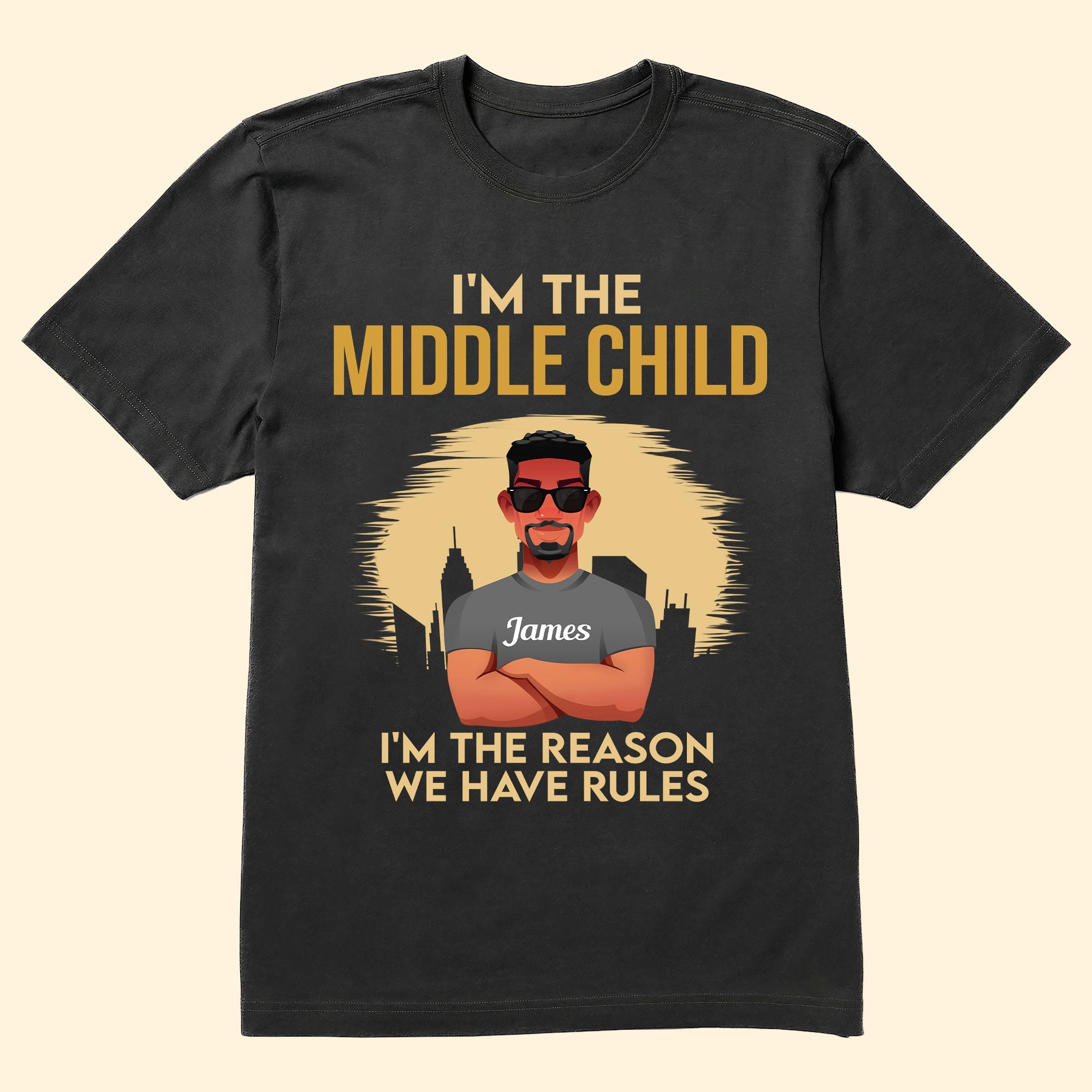 I'm The Middle Child- Personalized Shirt