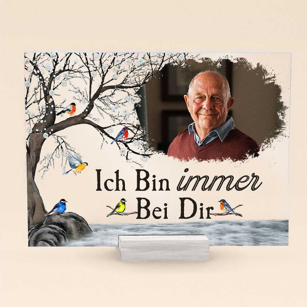 Ich Bin Immer Bei Dir I'm Always With You - Personalized Acrylic Photo Plaque