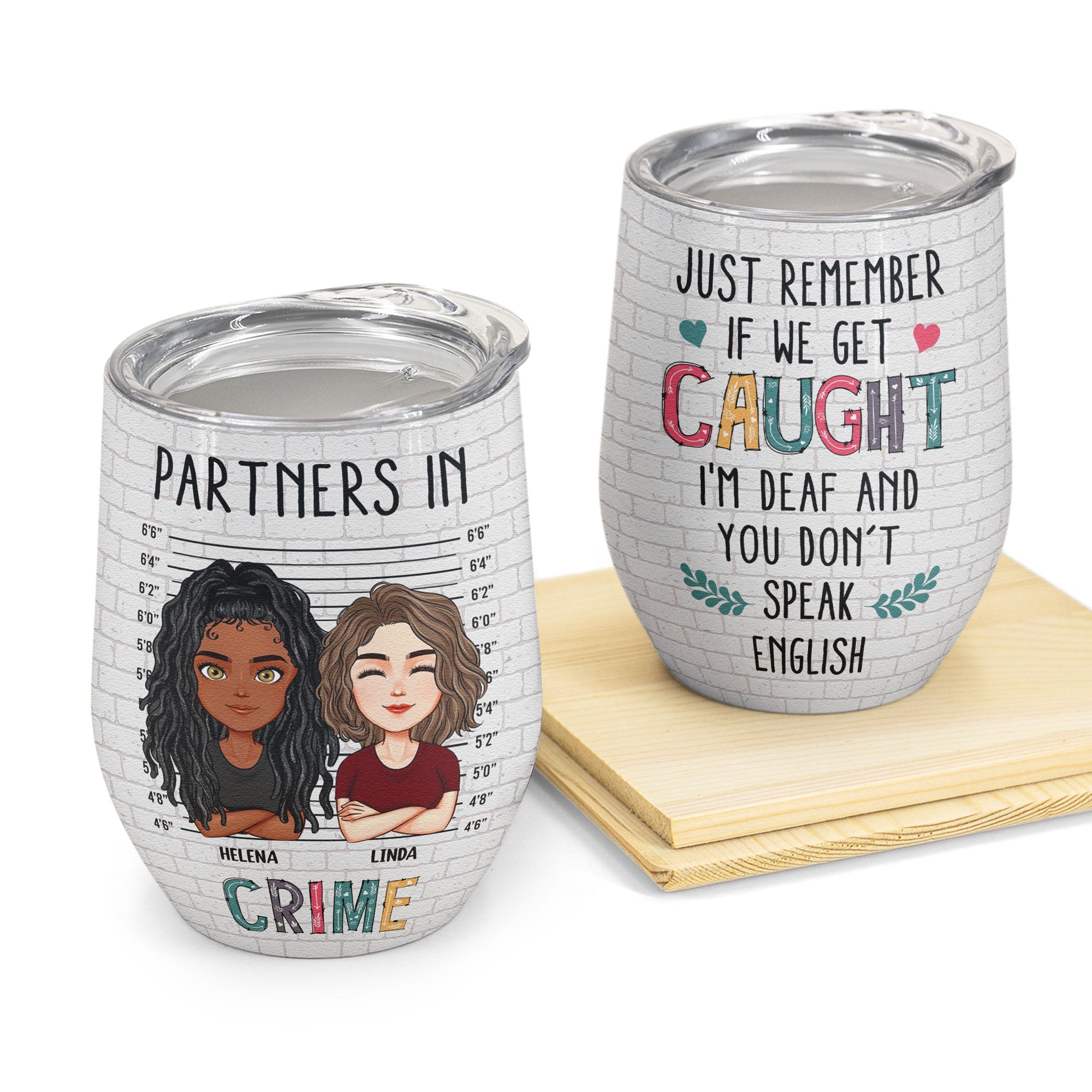 If We Get Caught I Don't Speak English - Personalized Wine Tumbler - Birthday Gifts For Friends, Besties, Soul Sisters