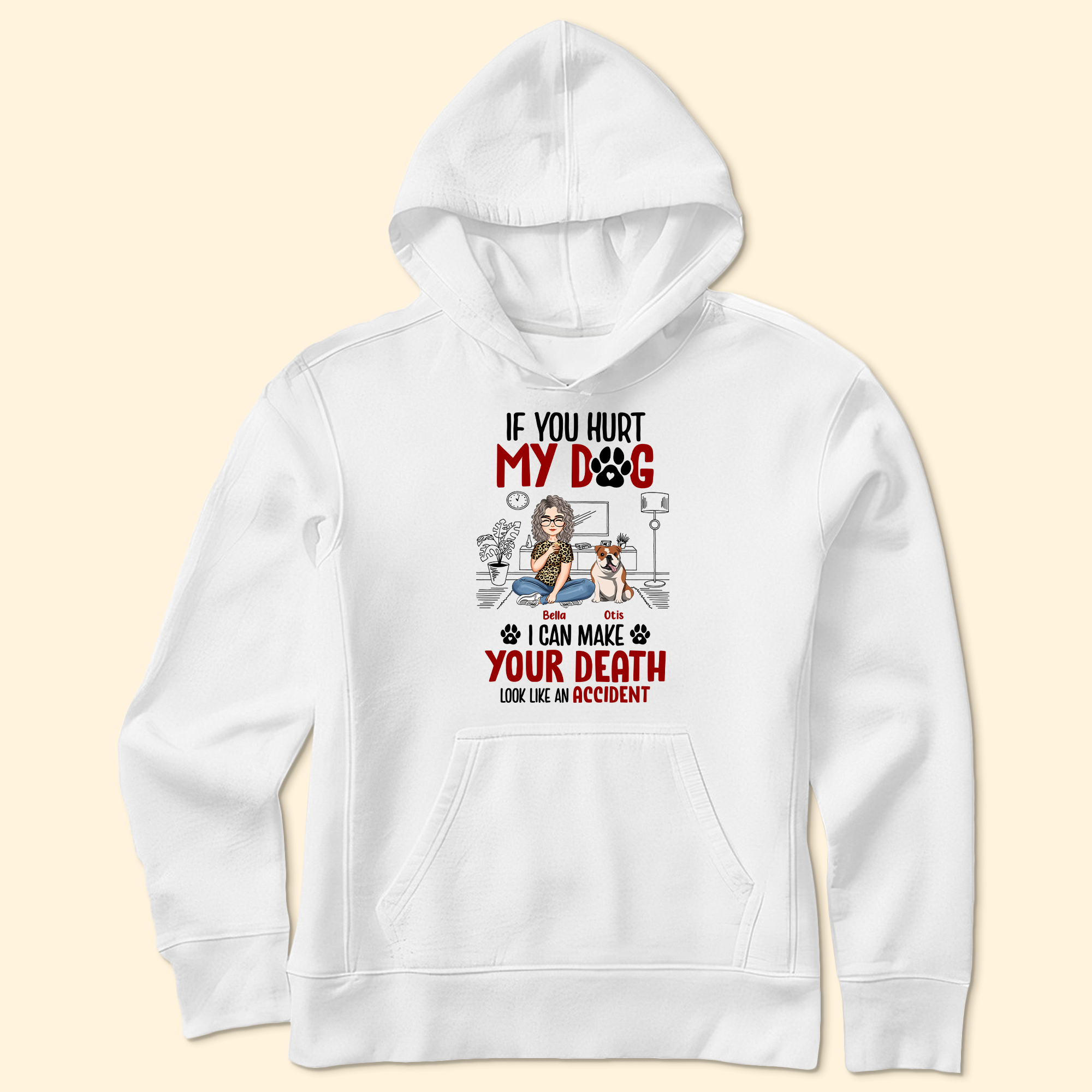 If You Hurt My Dogs - Personalized Shirt