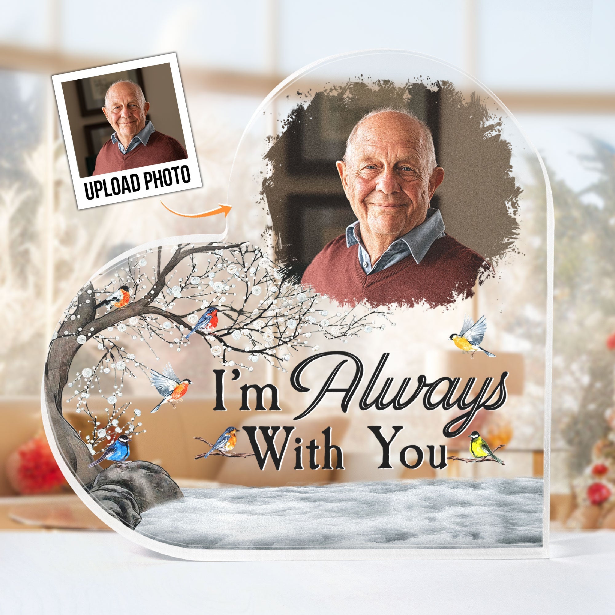 I'm Always With You Memorial Gift - Personalized Acrylic Photo Plaque