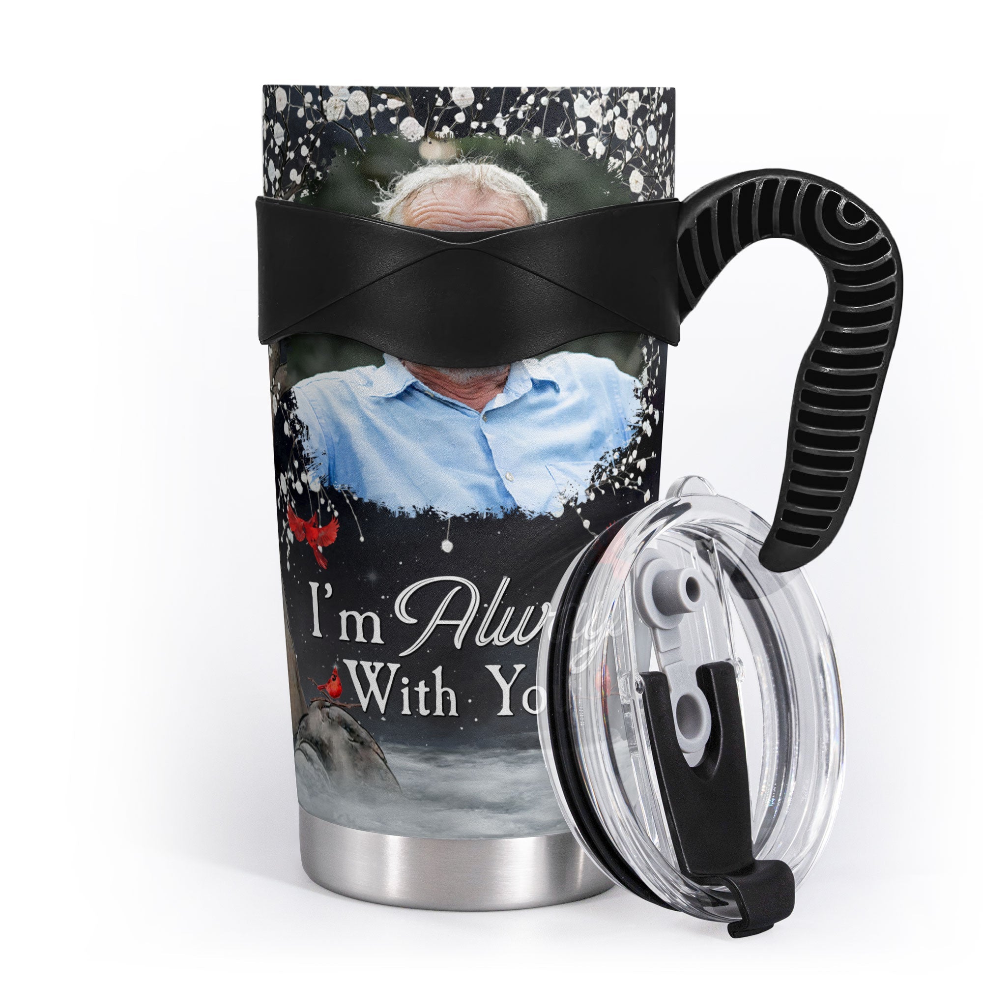 I'm Always With You - Personalized Photo Tumbler Cup