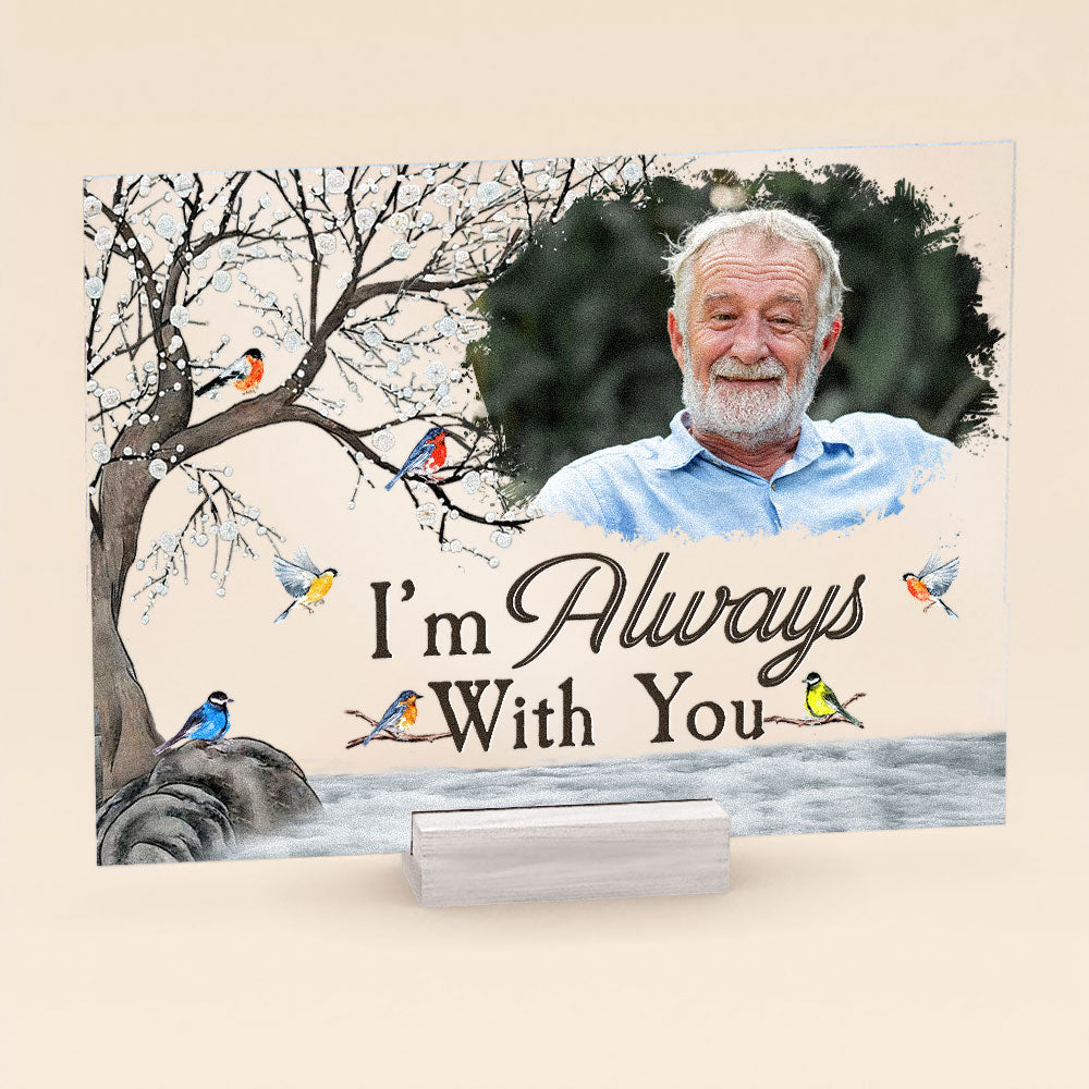 I'm Always With You Robin Birds - Personalized Acrylic Photo Plaque