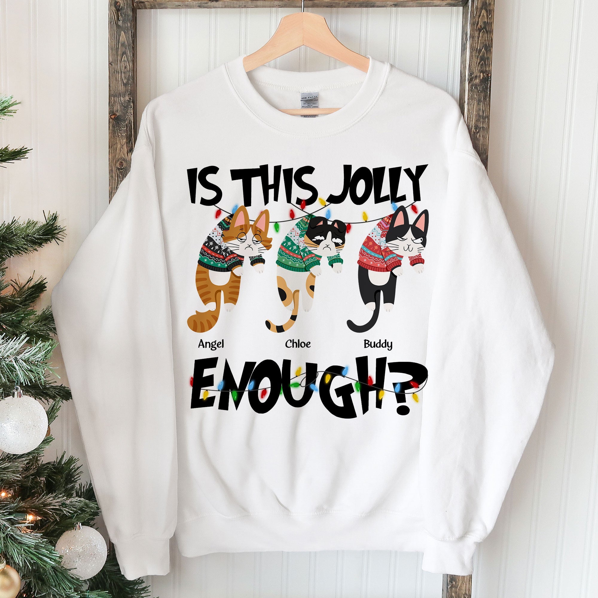 Is This Jolly Enough - Hanging Cat - Personalized Sweatshirt