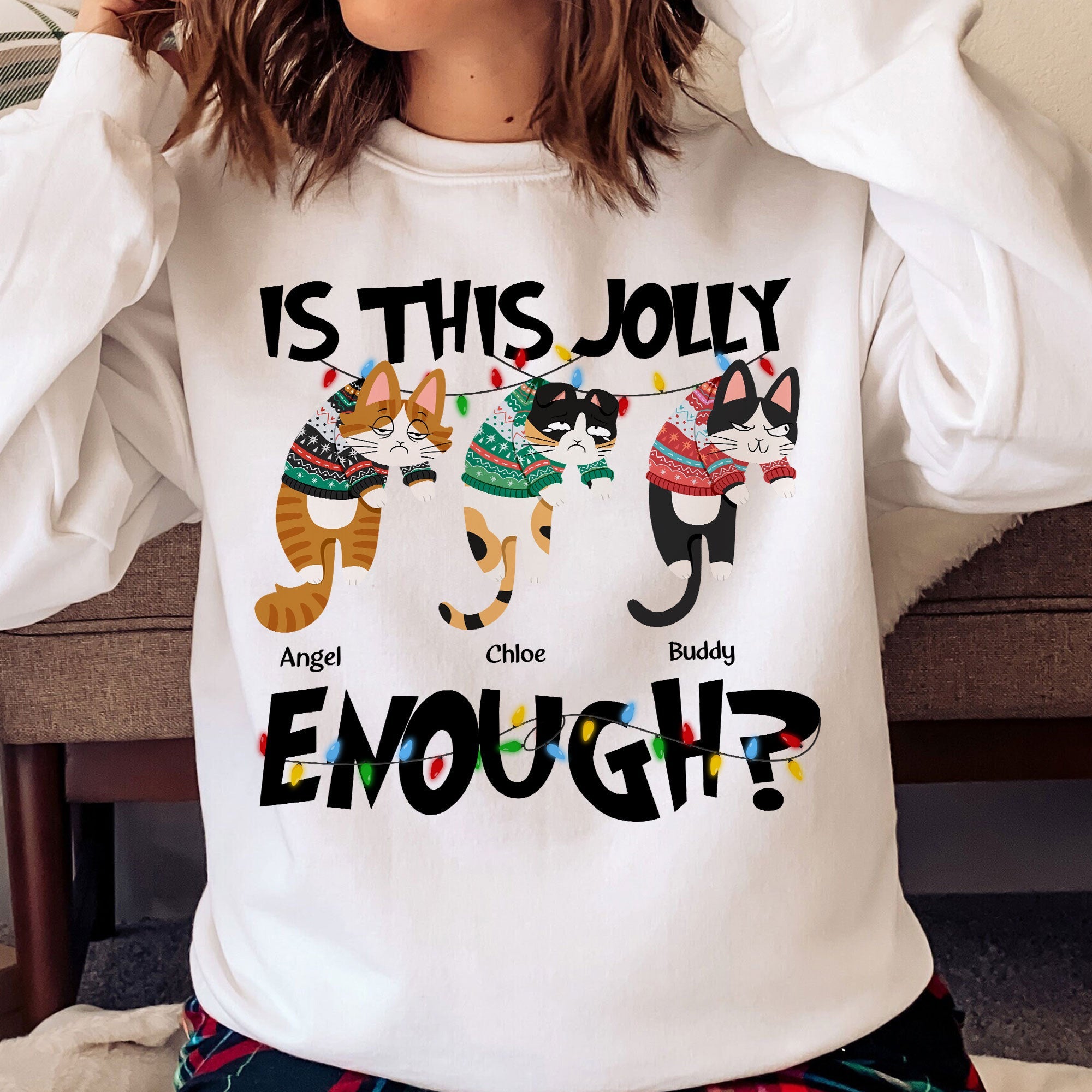 Is This Jolly Enough - Hanging Cat - Personalized Sweatshirt