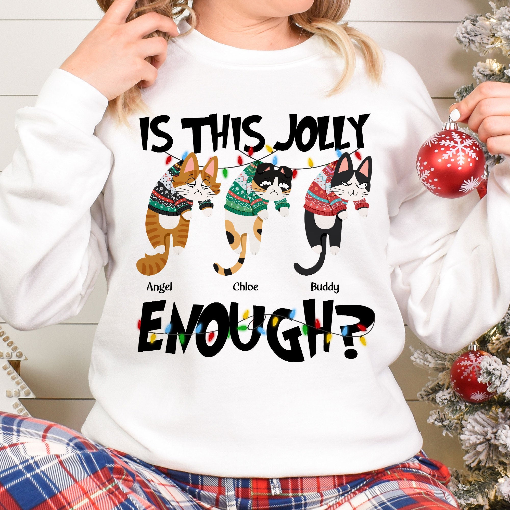 Is This Jolly Enough - Hanging Cat - Personalized Sweatshirt