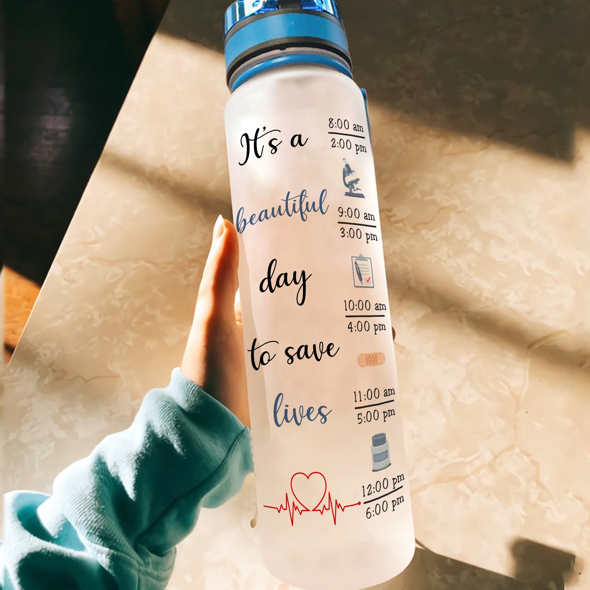 Its A Beautiful DayTo Save Lives - Personalized Water Tracker Bottle - Birthday Gift For Nurse Doctor