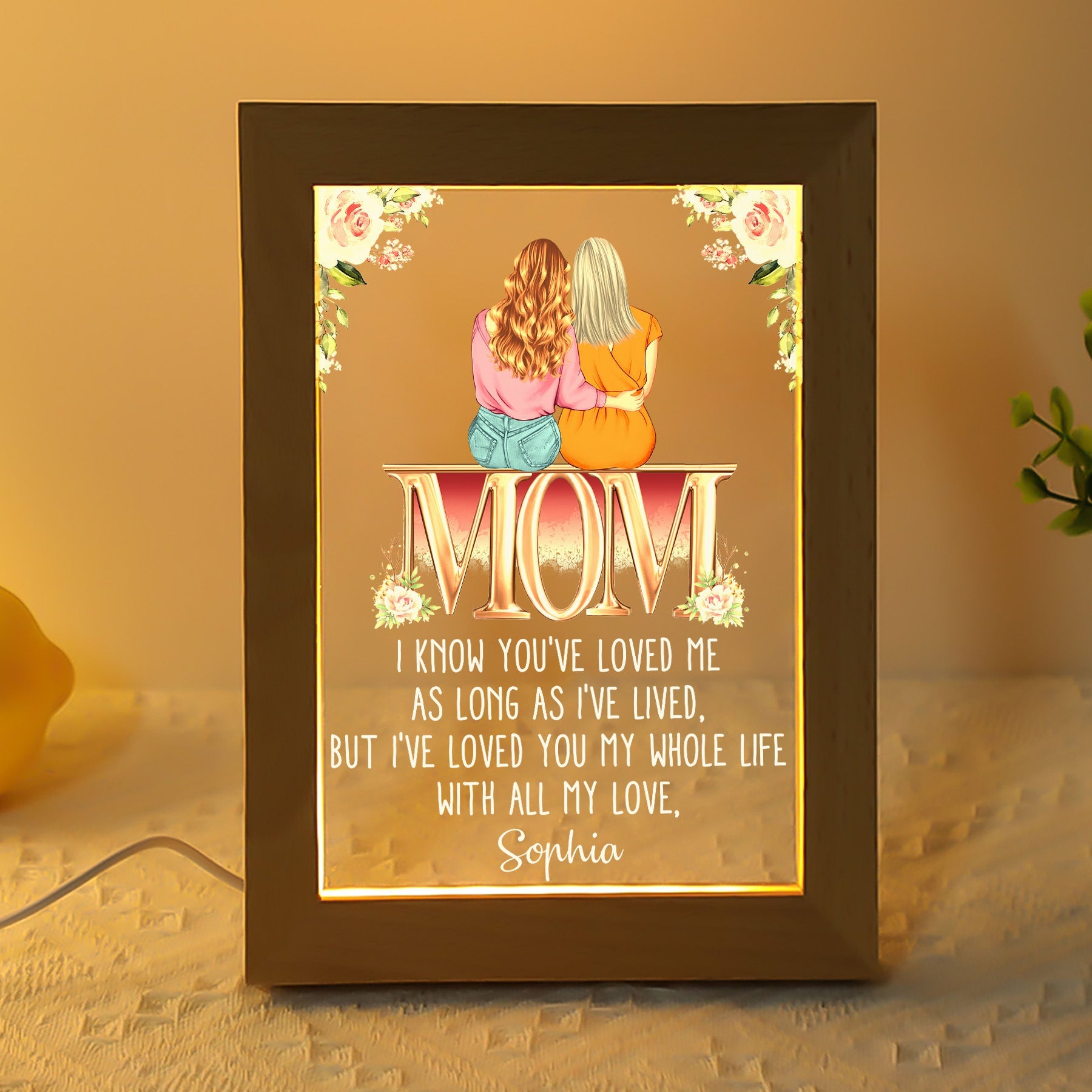 I've Loved You My Whole Life Mother's Day Gift - Personalized Frame Lamp