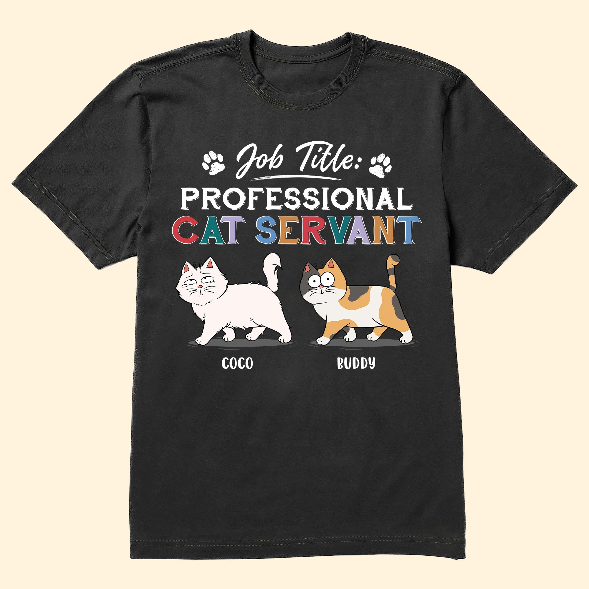 Job Title: Professional Cat Servant - Personalized Shirt