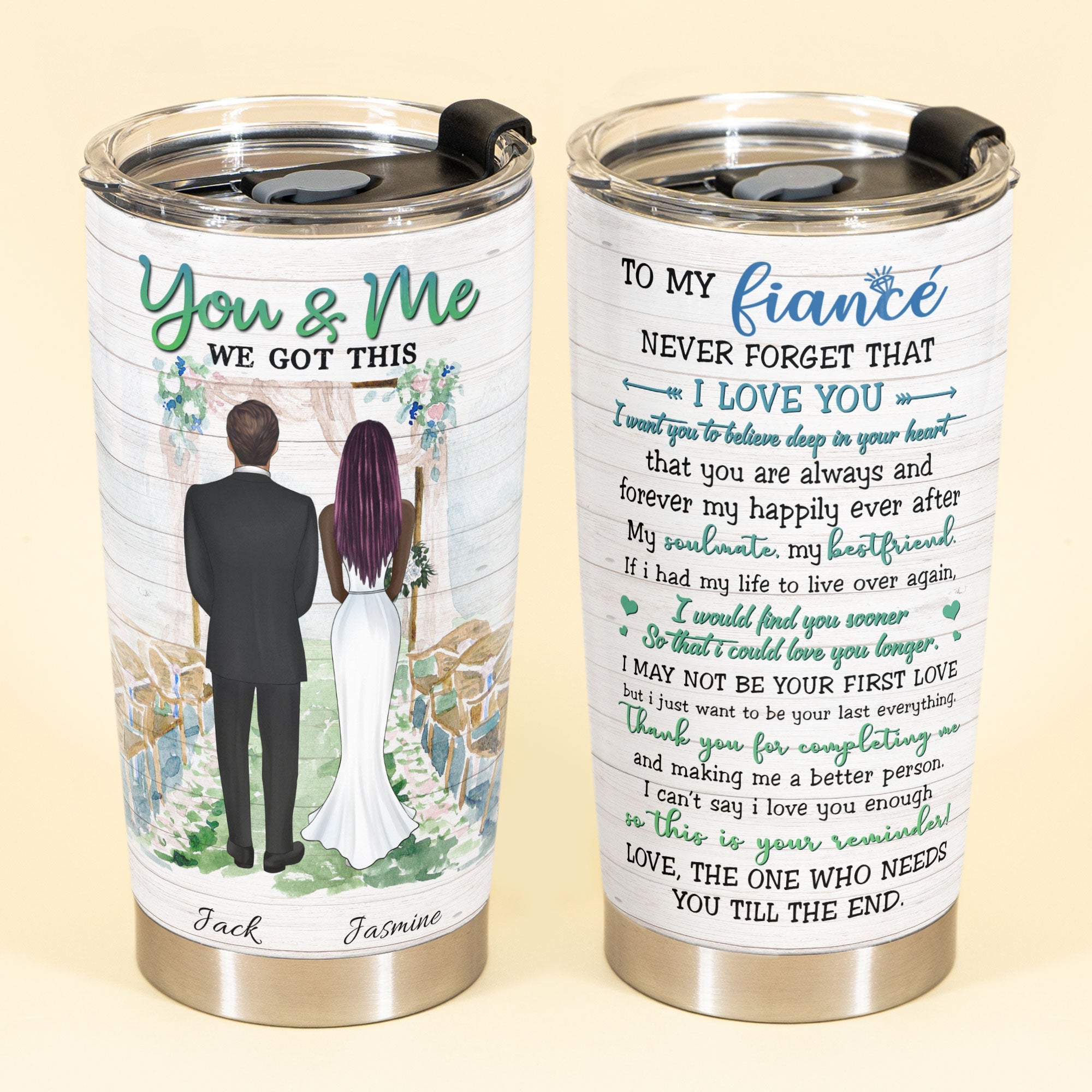 Just Want To Be Your Last Everything - Personalized Tumbler Cup