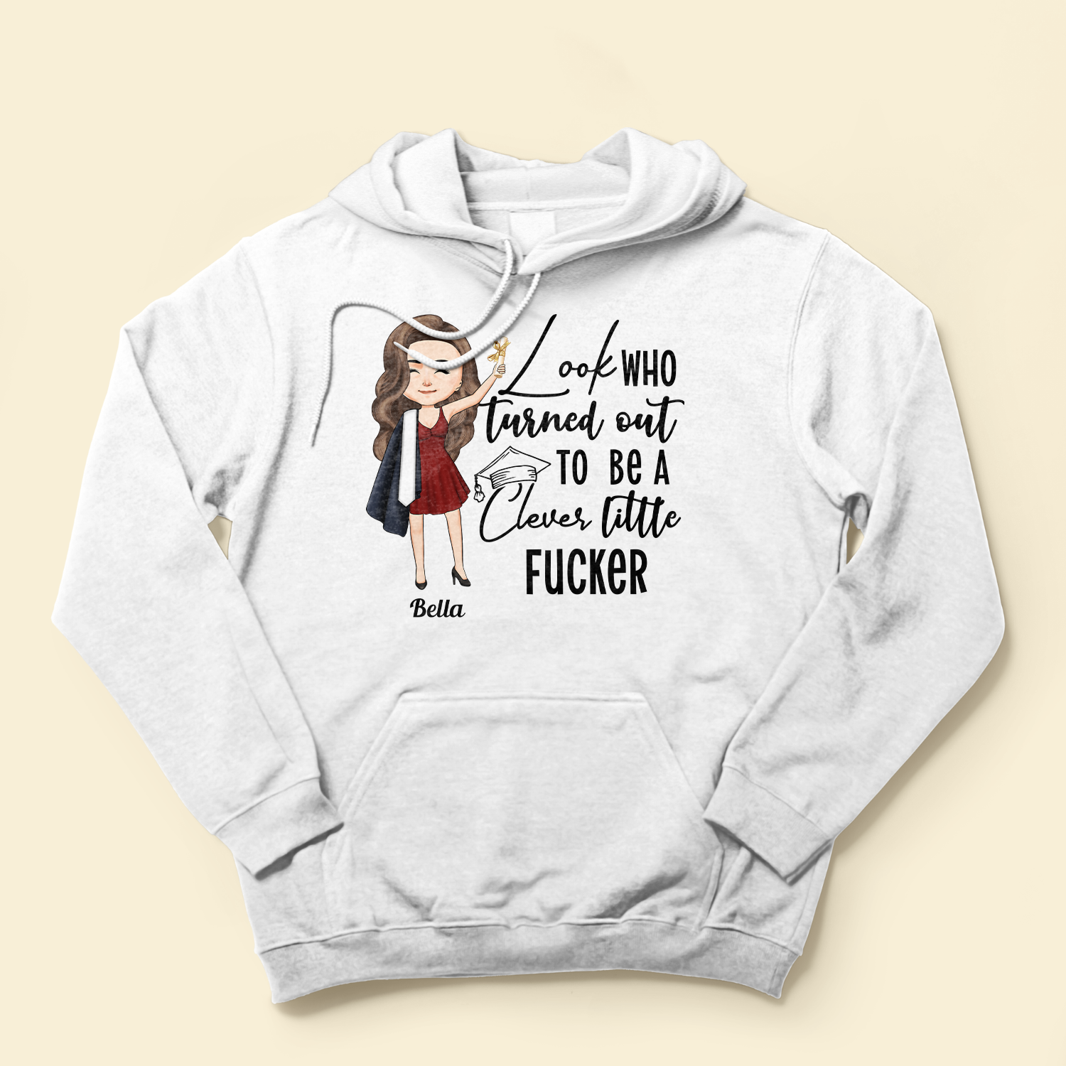 Look Who Turned Out To Be A Clever Little F#cker  - Personalized Shirt - Funny, Graduation Gift For Graduate, Senior, Friends, Boyfriend & Girlfriend, Son & Daughter