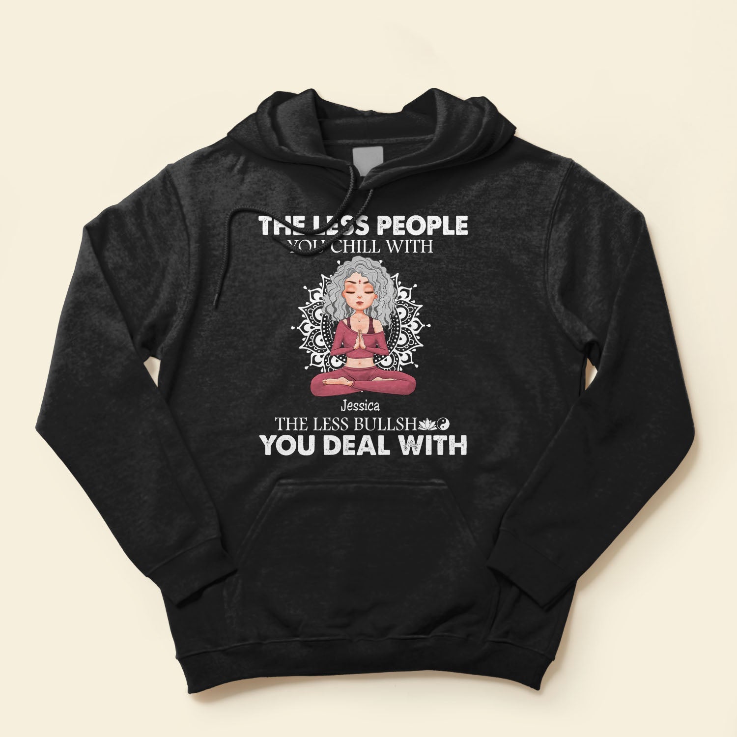 Less People You Chill With Less Bullshit You Deal With - Personalized Shirt - Funny, Birthday Gift For Her, Girl, Woman, Yoga Lover