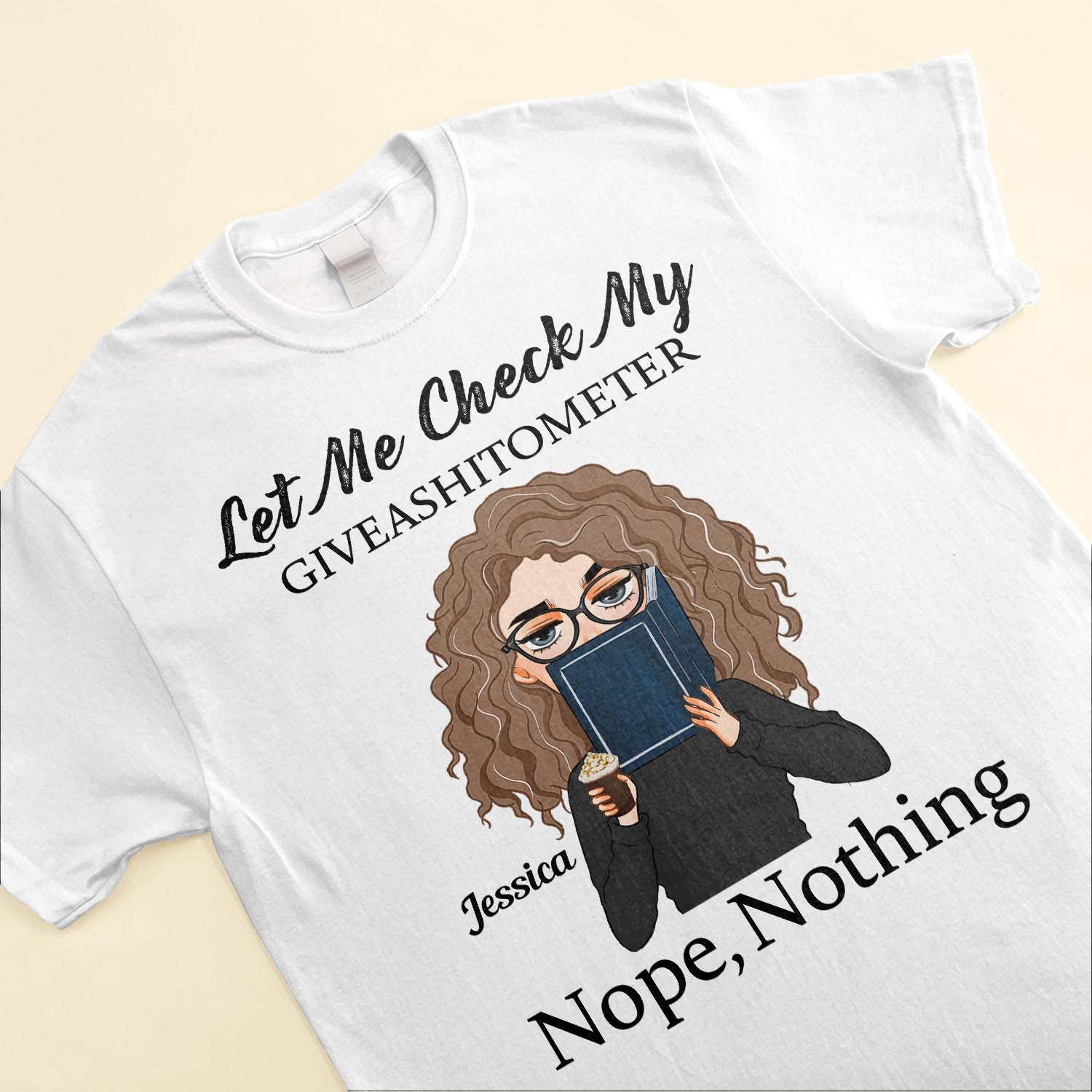 Let Me Check My Giveashitometer - Personalized Shirt - Birthday, FunnyGift For Her, Girl, Woman, Book Lover