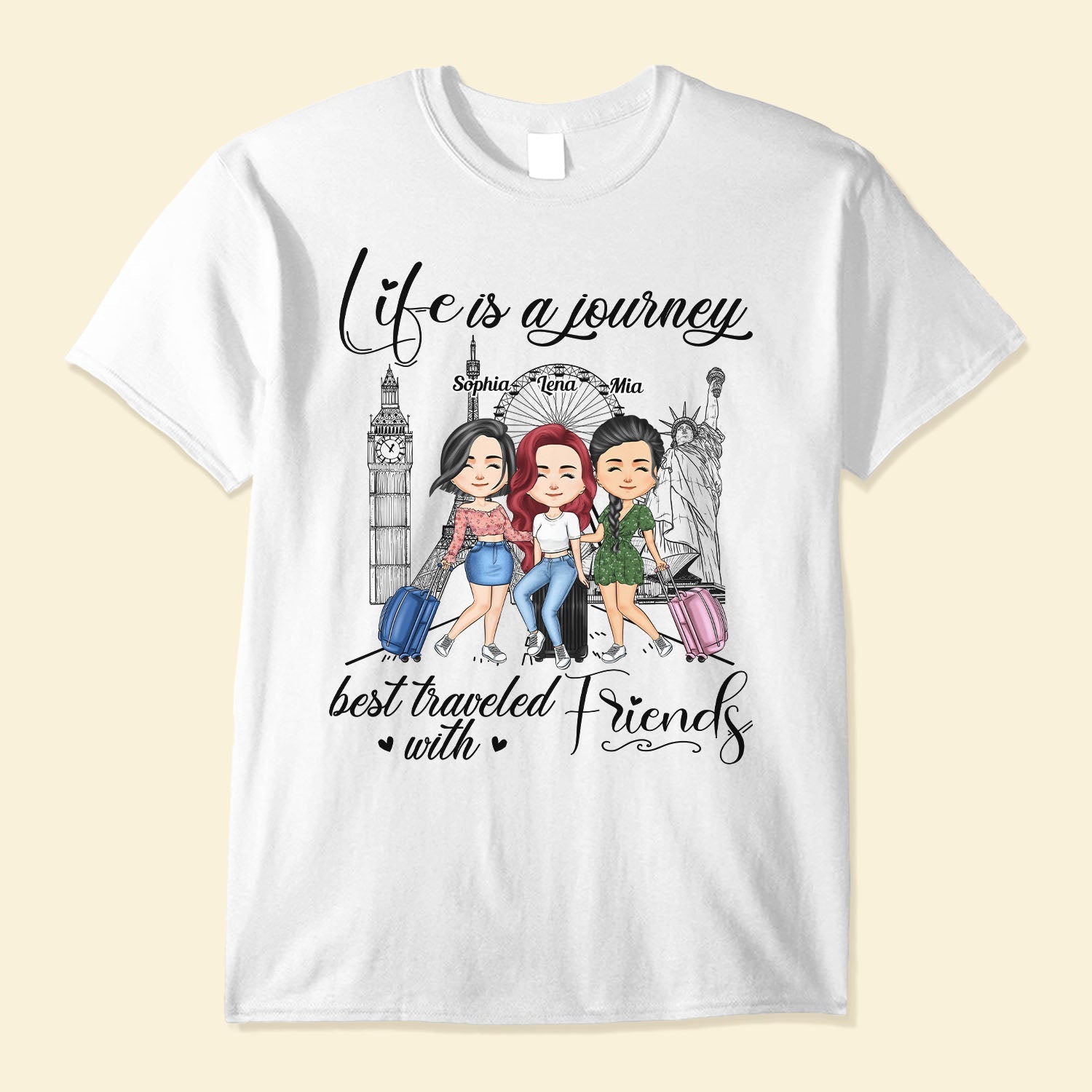 Life Is A Journey Best Traveled With Friends - Personalized Shirt - Birthday Gift For Her, Friends, Besties, Travel Buddies, Travelers, Trippin' Gift