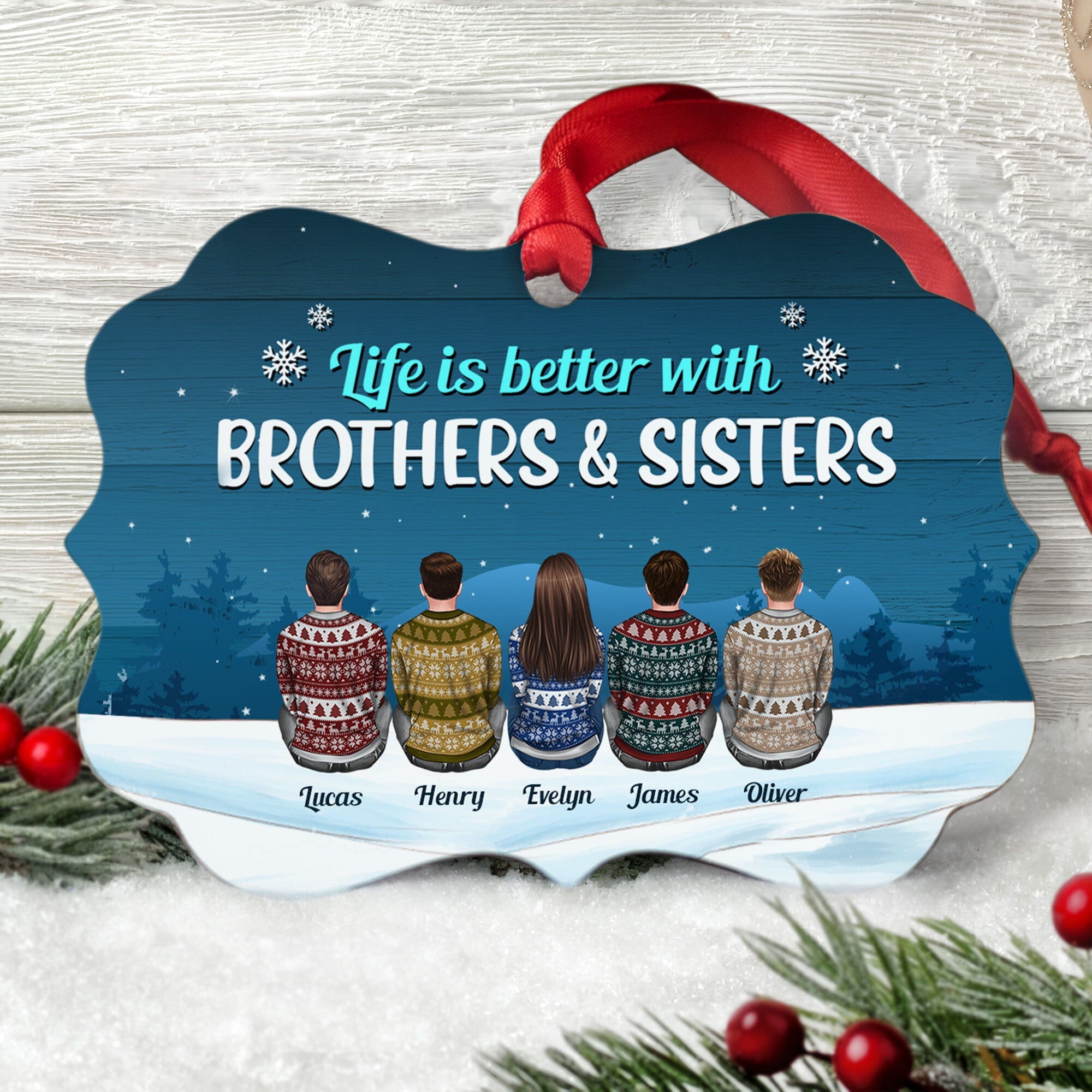 Life Is Better With Brothers & Sisters - Personalized Aluminum/Wooden Ornament - Ugly Christmas Sweater Sitting