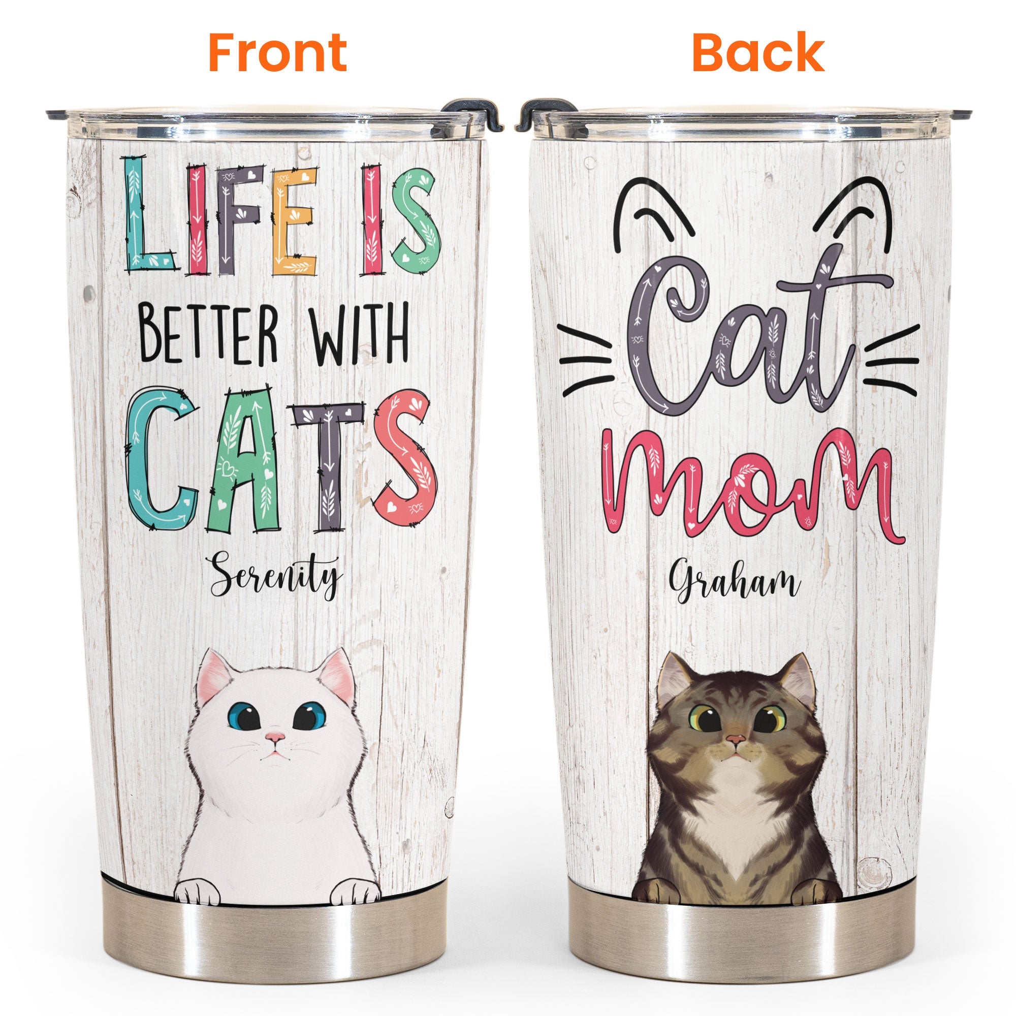 Life Is Better With Cats - Personalized Tumbler Cup - Gifts For Cat Mom