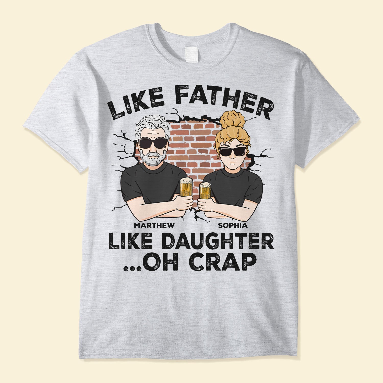 Like Father, Like Daughter ...Oh Crap - Personalized Shirt