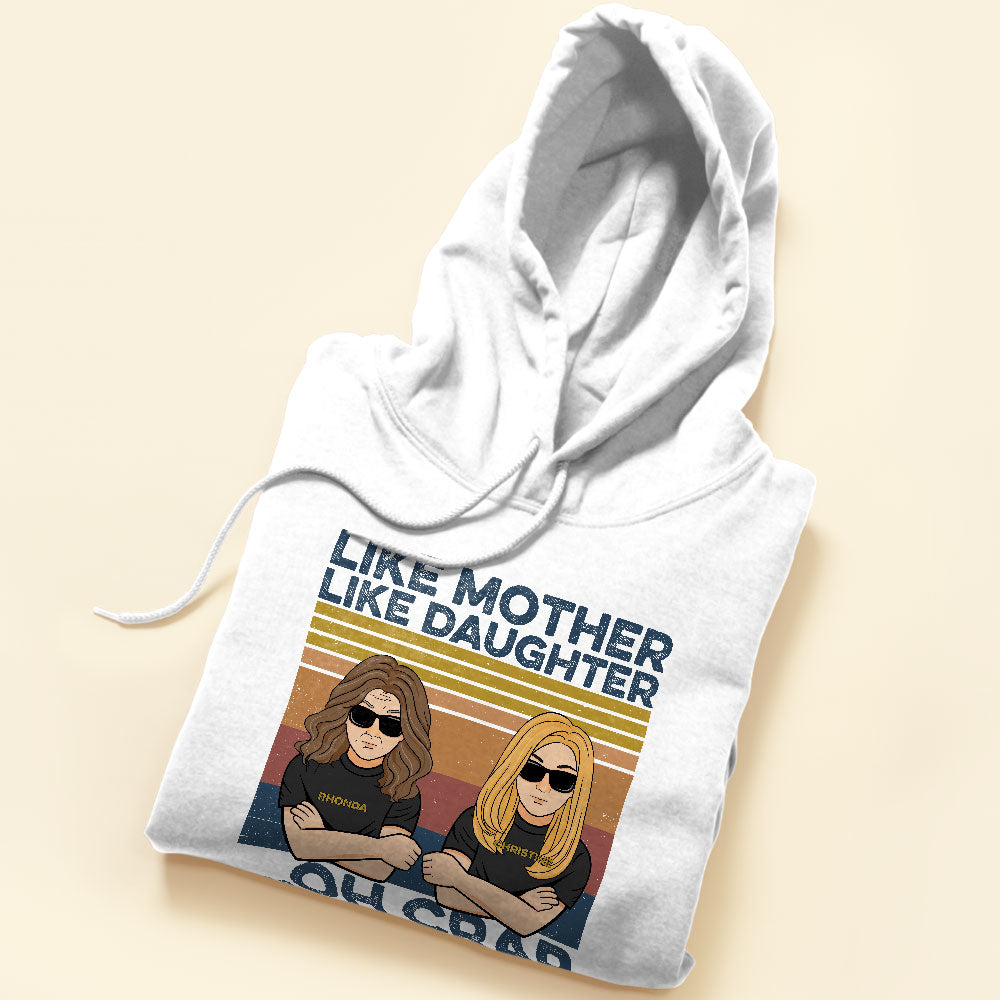 Like-Mother-Like-Daughter-Family-Custom-Shirt-Gift-For-Mom-And-Daughter