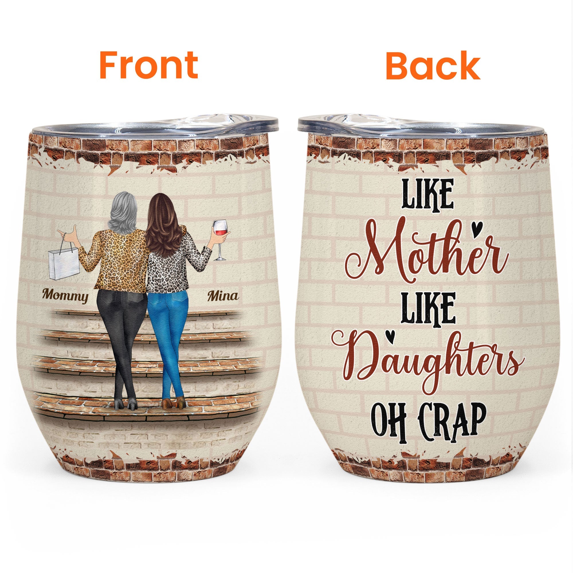 Like Mother Like Daughters - Personalized Wine Tumbler - Birthday Gift For Mom, Daughters, Sisters