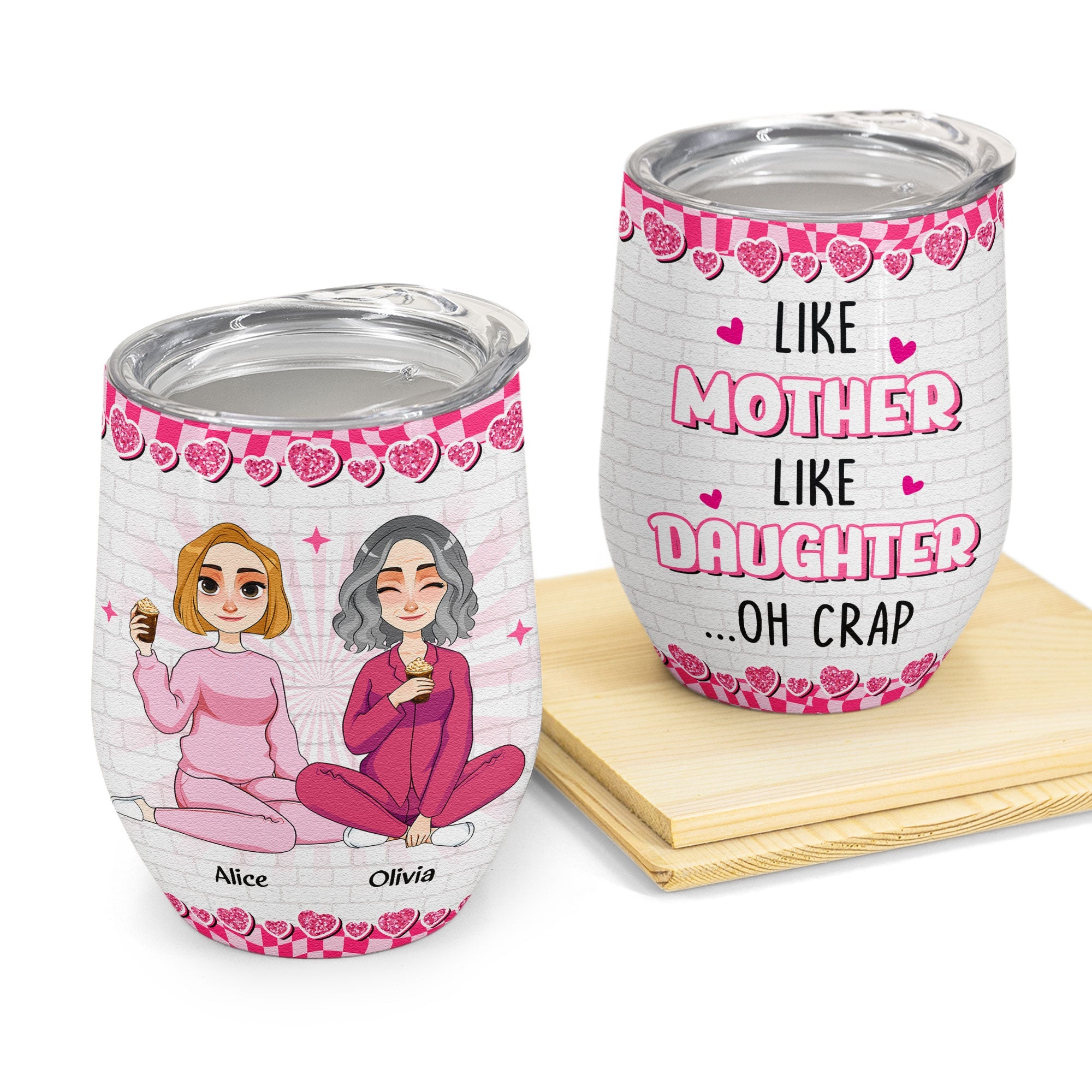 Like Mother, Like Daughter - Personalized Wine Tumbler